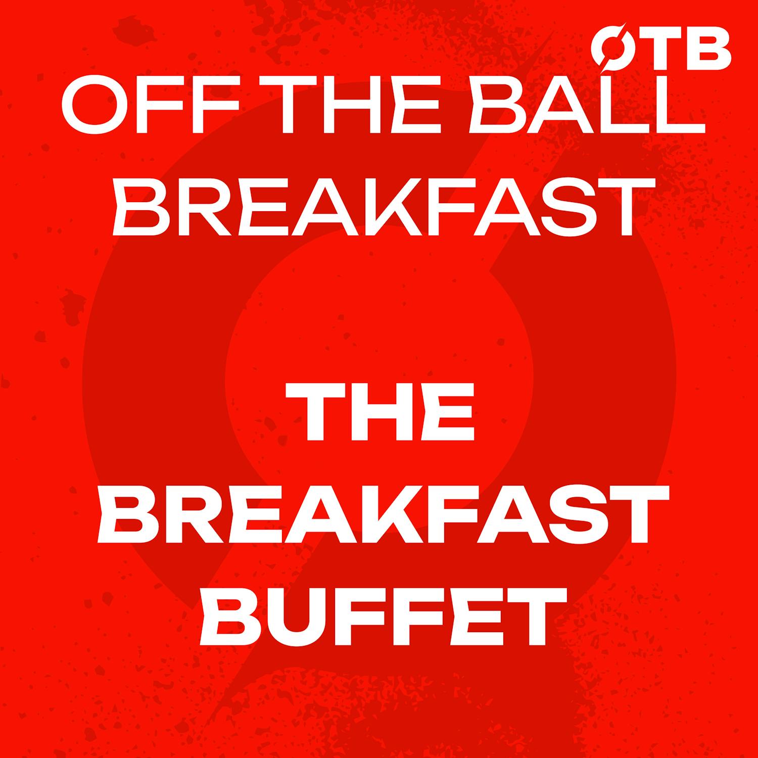 Breakfast Buffet | Flora Pili on the Dublin Bus | Katie Taylor's Hollywood Biopic | What is the best sports Movie | Off The Ball Breakfast