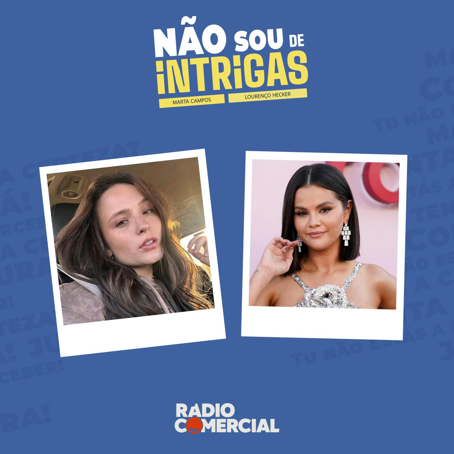 Não sou de Intrigas