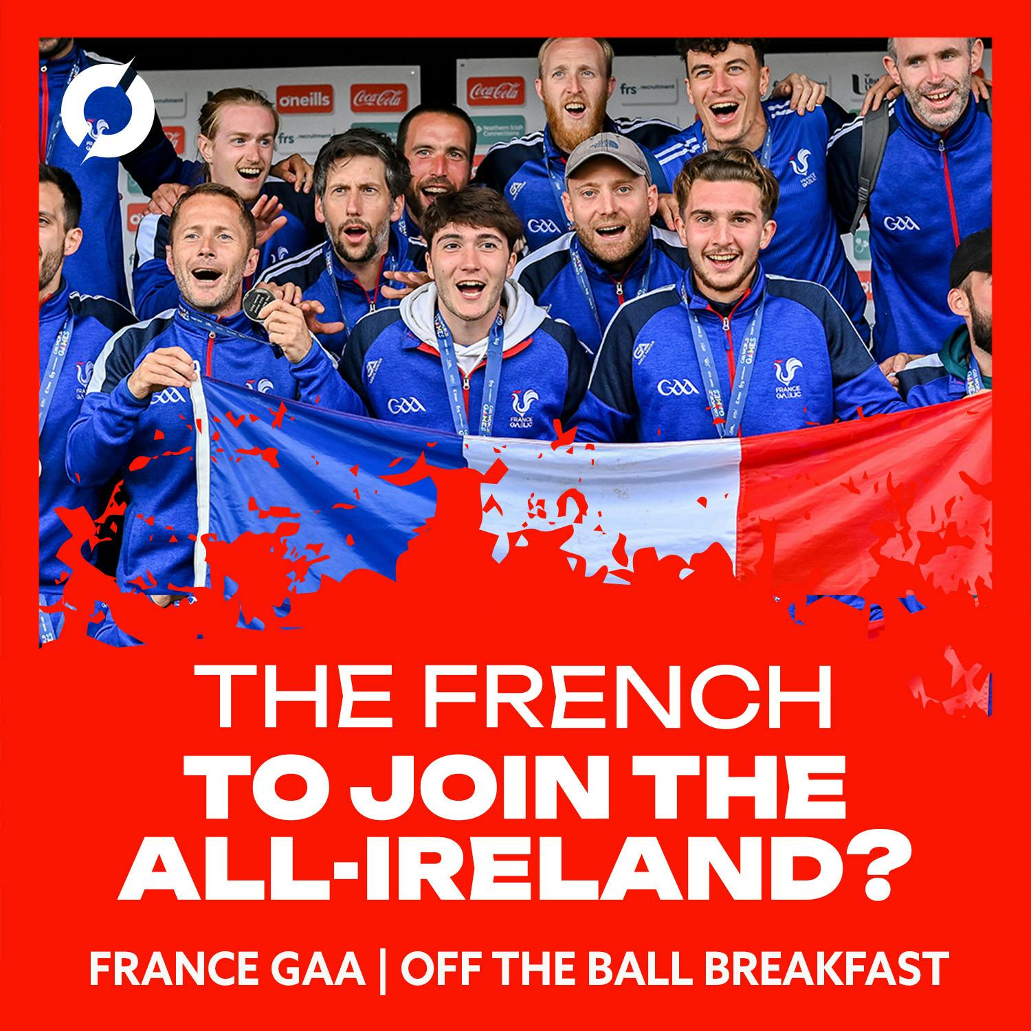 France GAA comes into studio | The next New York/London GAA? | OTB Breakfast Football