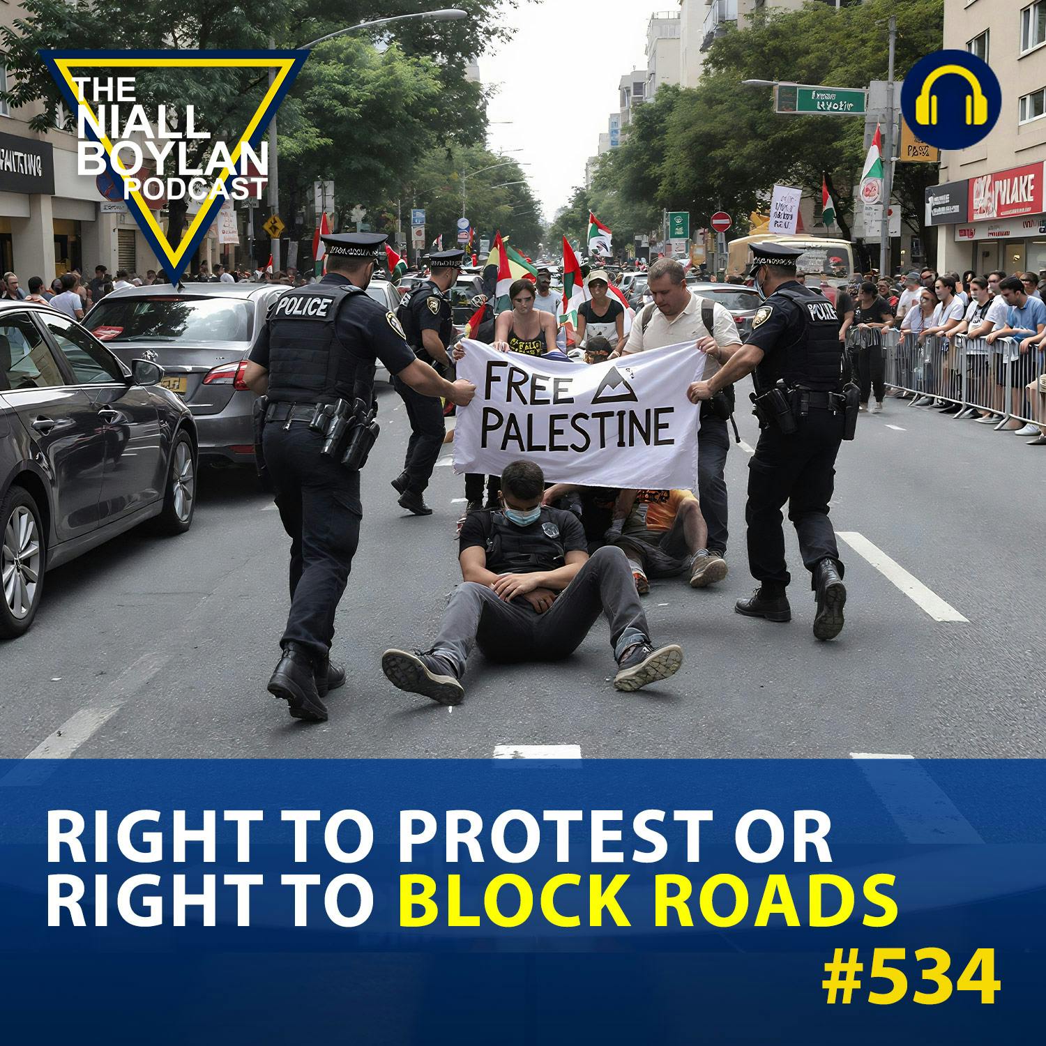 #534 Right to Protest or Right to Block Roads