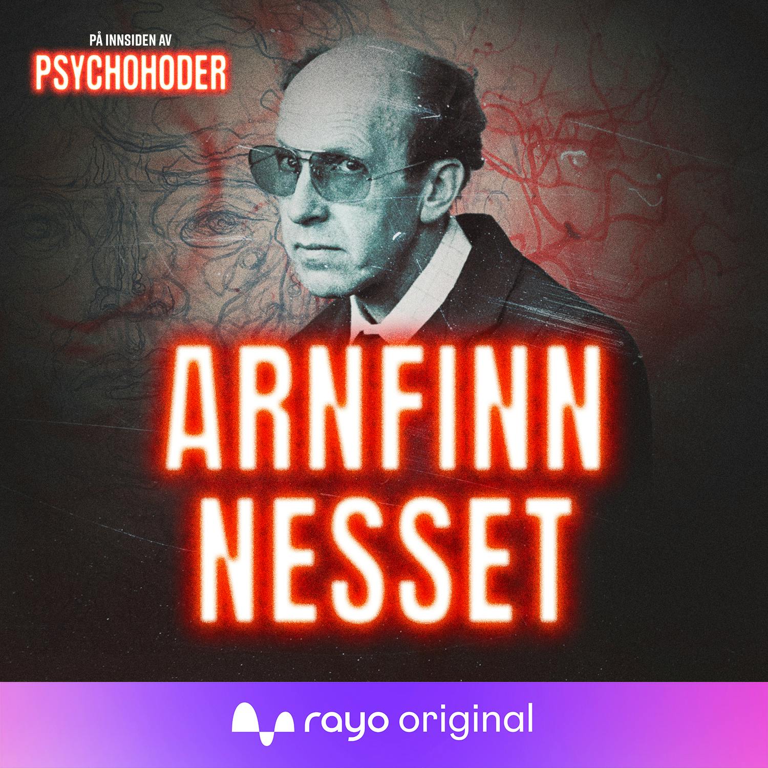 NORSKE PSYCHOS: Arnfinn Nesset - Norges verste seriemorder? episode artwork