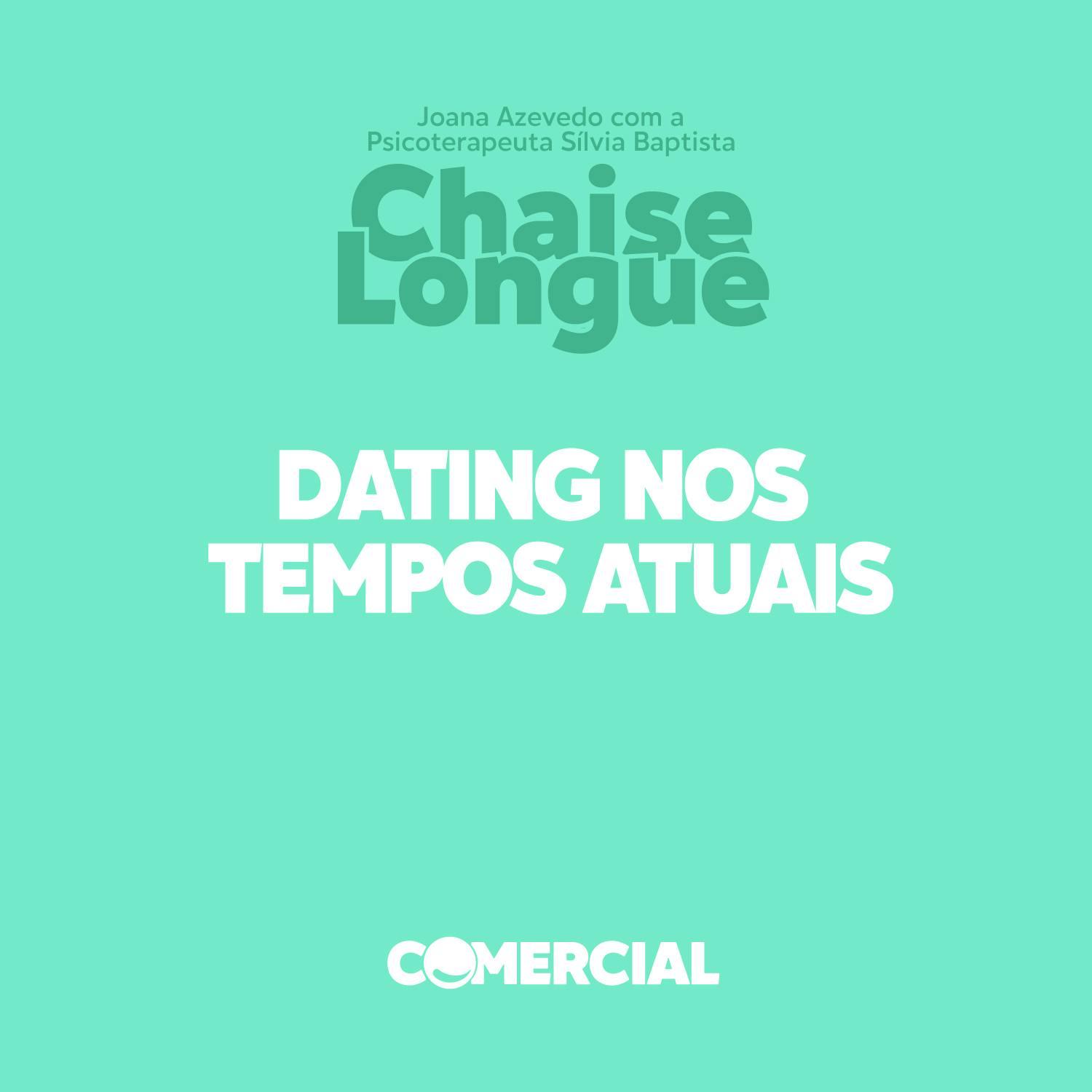 Dating nos tempos actuais Dating nos tempos actuais
