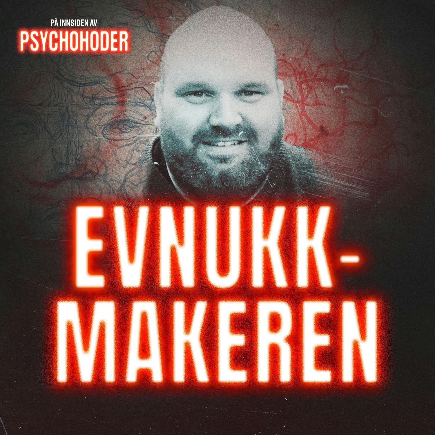 På innsiden av psychohoder Podcast: SEONGPREMIERE! Marius Gustavson – Evnukkmakeren På innsiden av psychohoder episode image