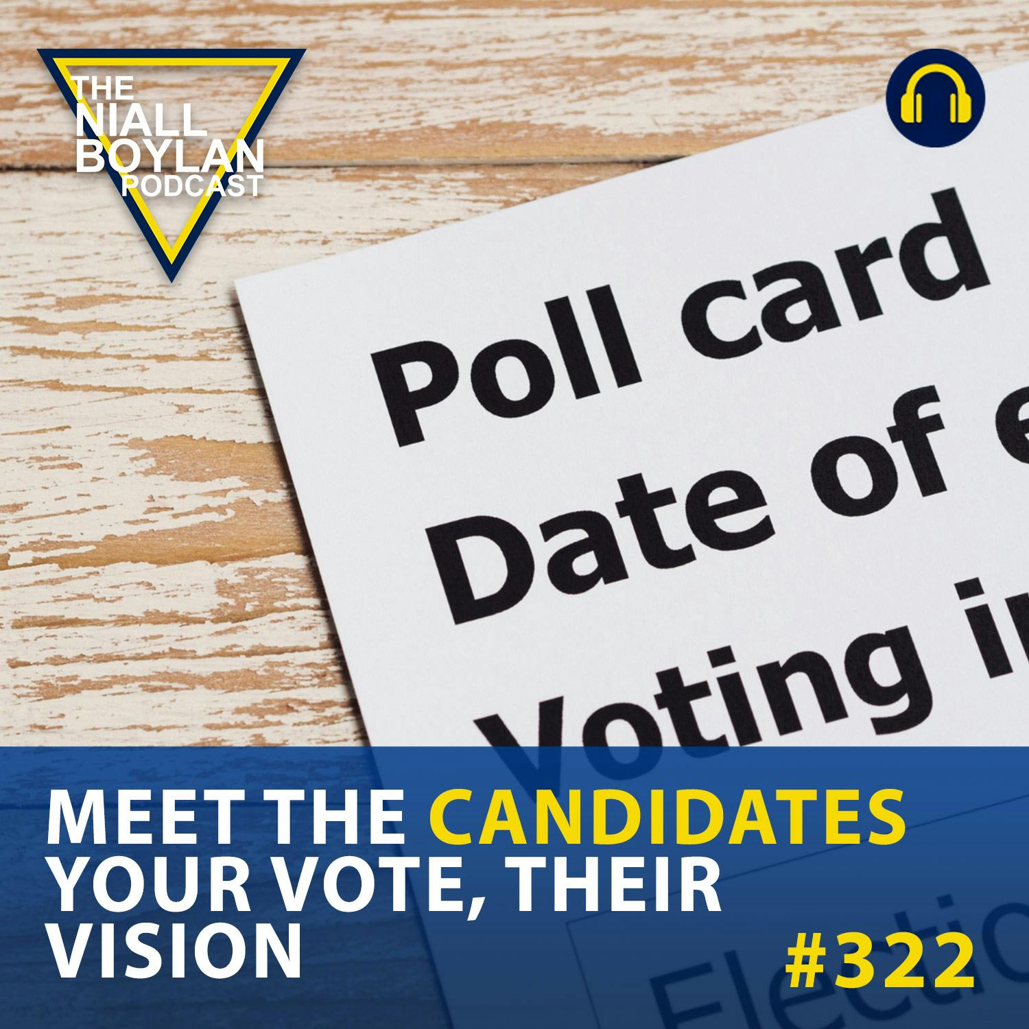 #322 Meet The Candidates Your Vote Their Vision