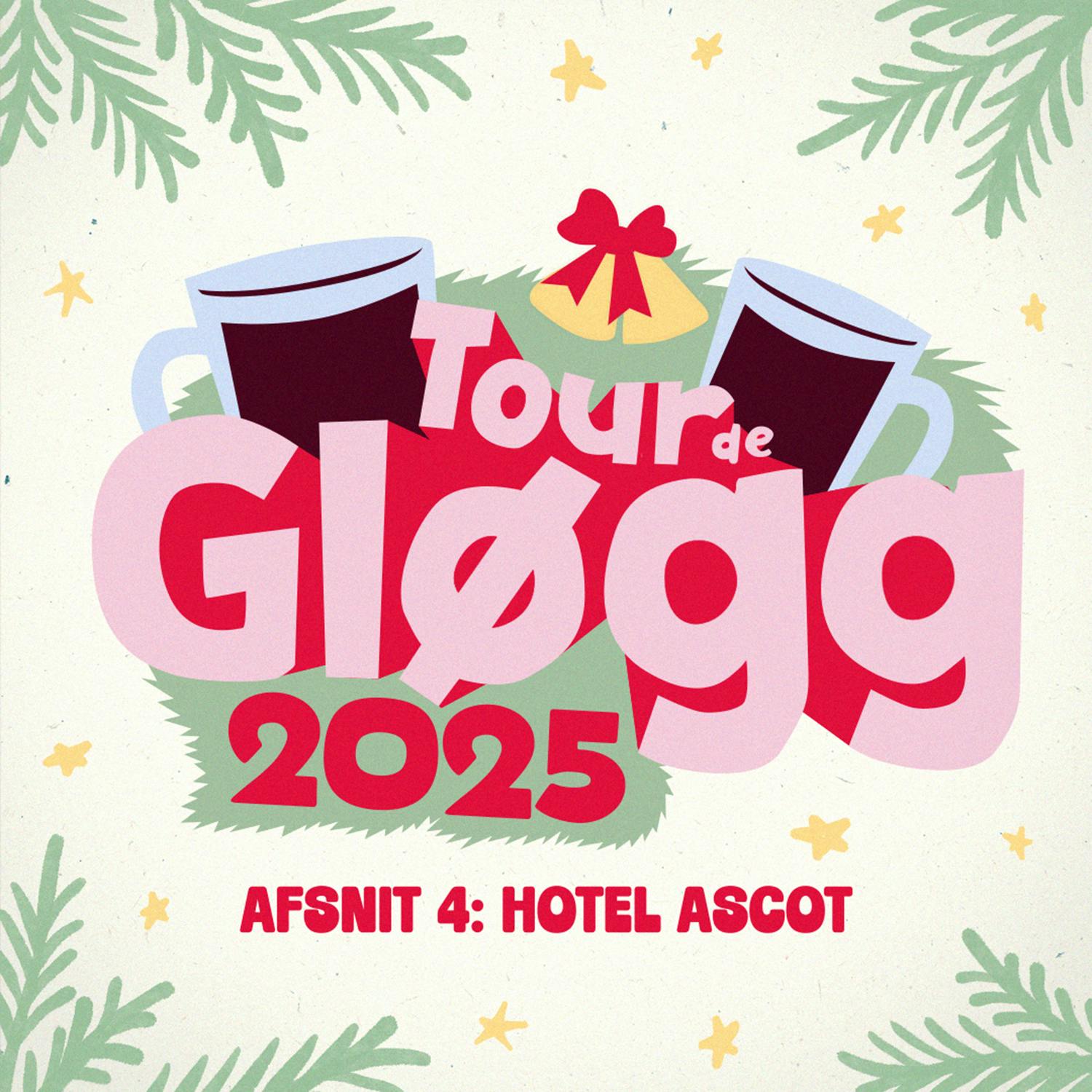 Tour de Gløgg 2025 - 4. stop: Ascot Hotel