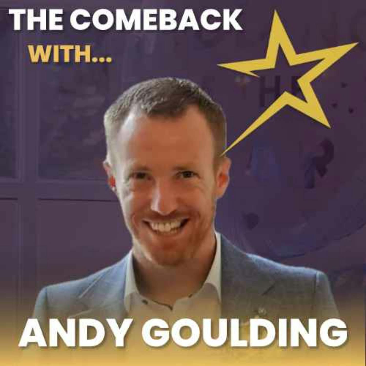 The Comeback with… Andy Goulding