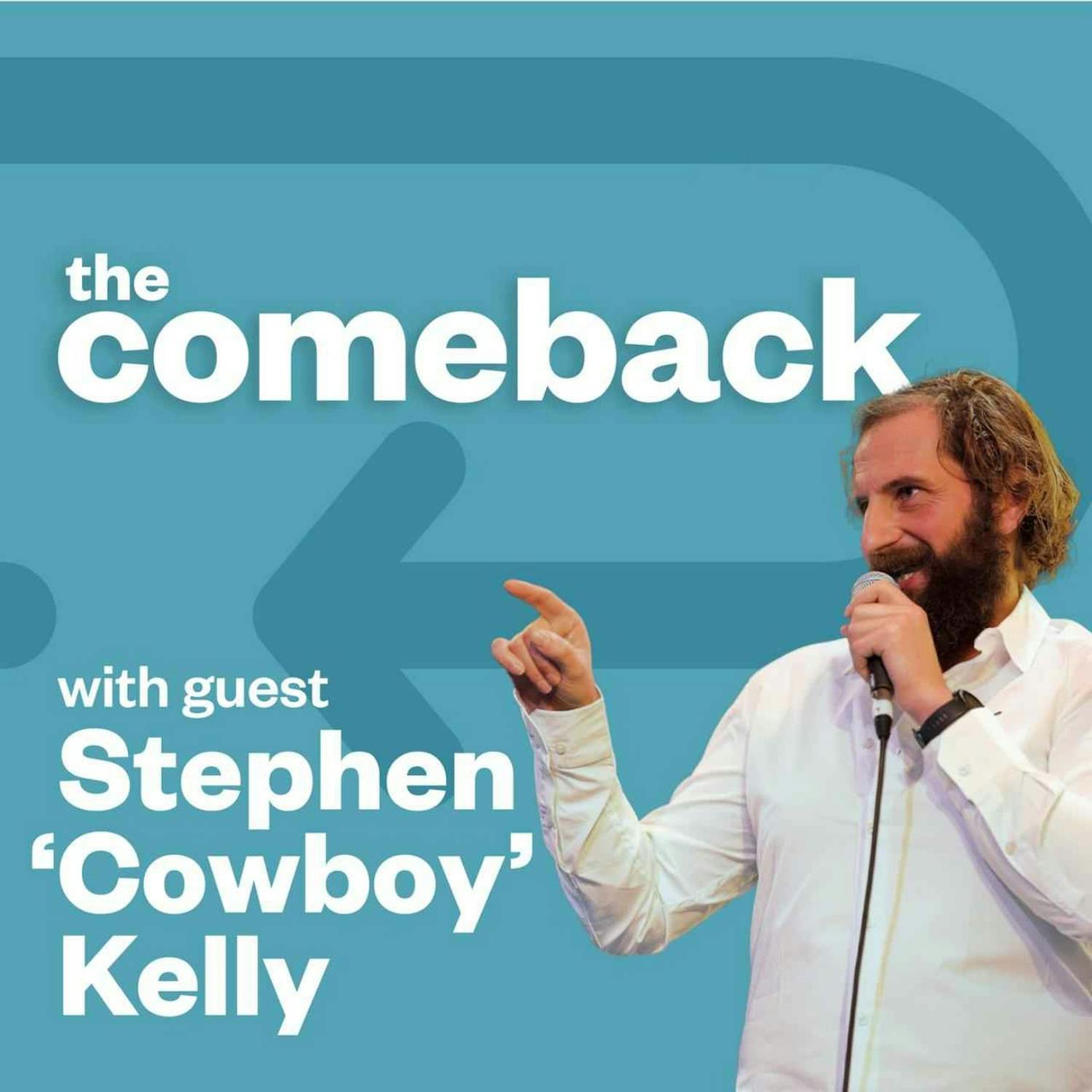 The Comeback with Stephen Cowboy Kelly episode artwork