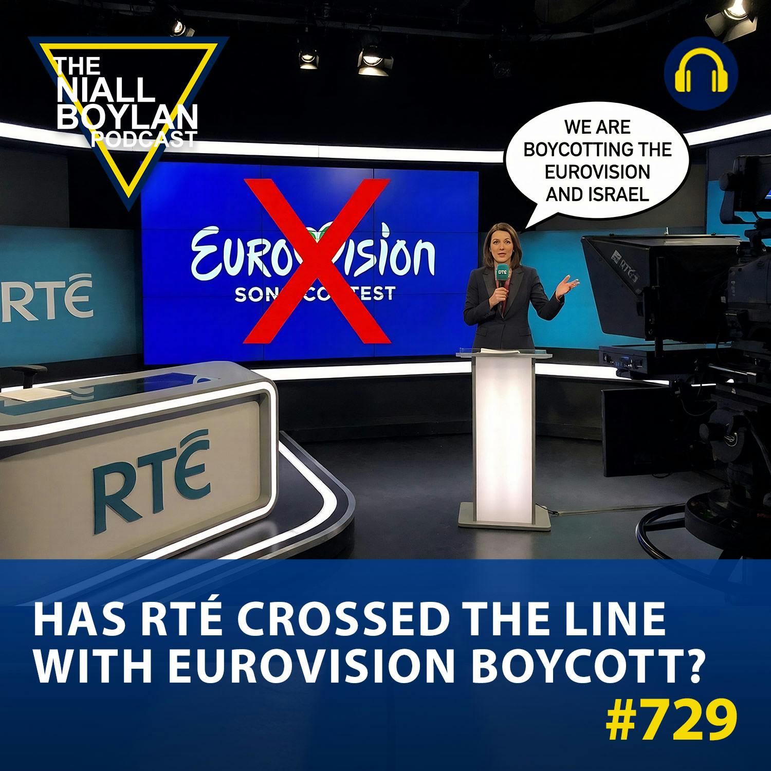 #729 Has RTÉ Crossed The Line With Eurovision Boycott? episode artwork