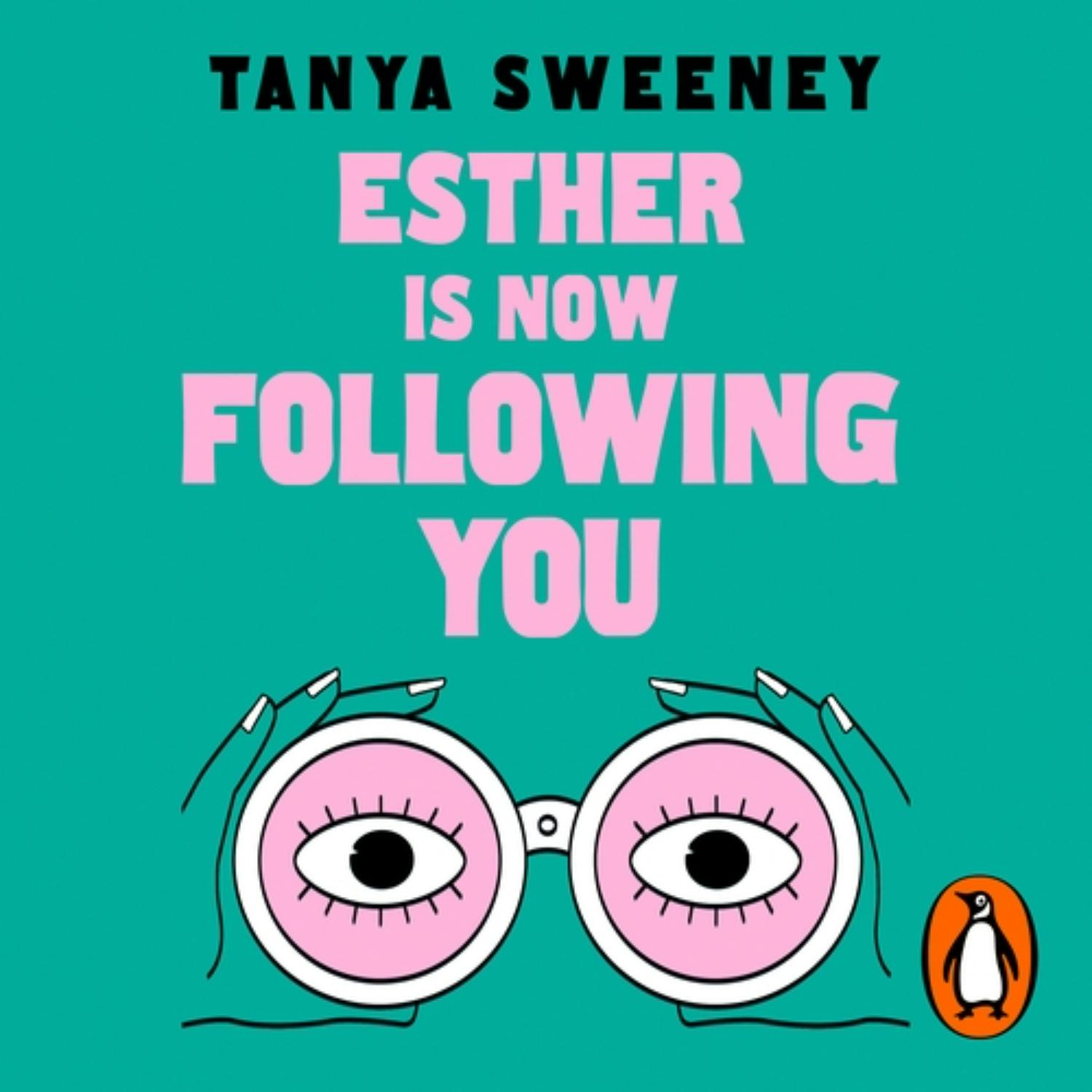 Tanya Sweeney on her new book ‘Esther Is Now Following You’