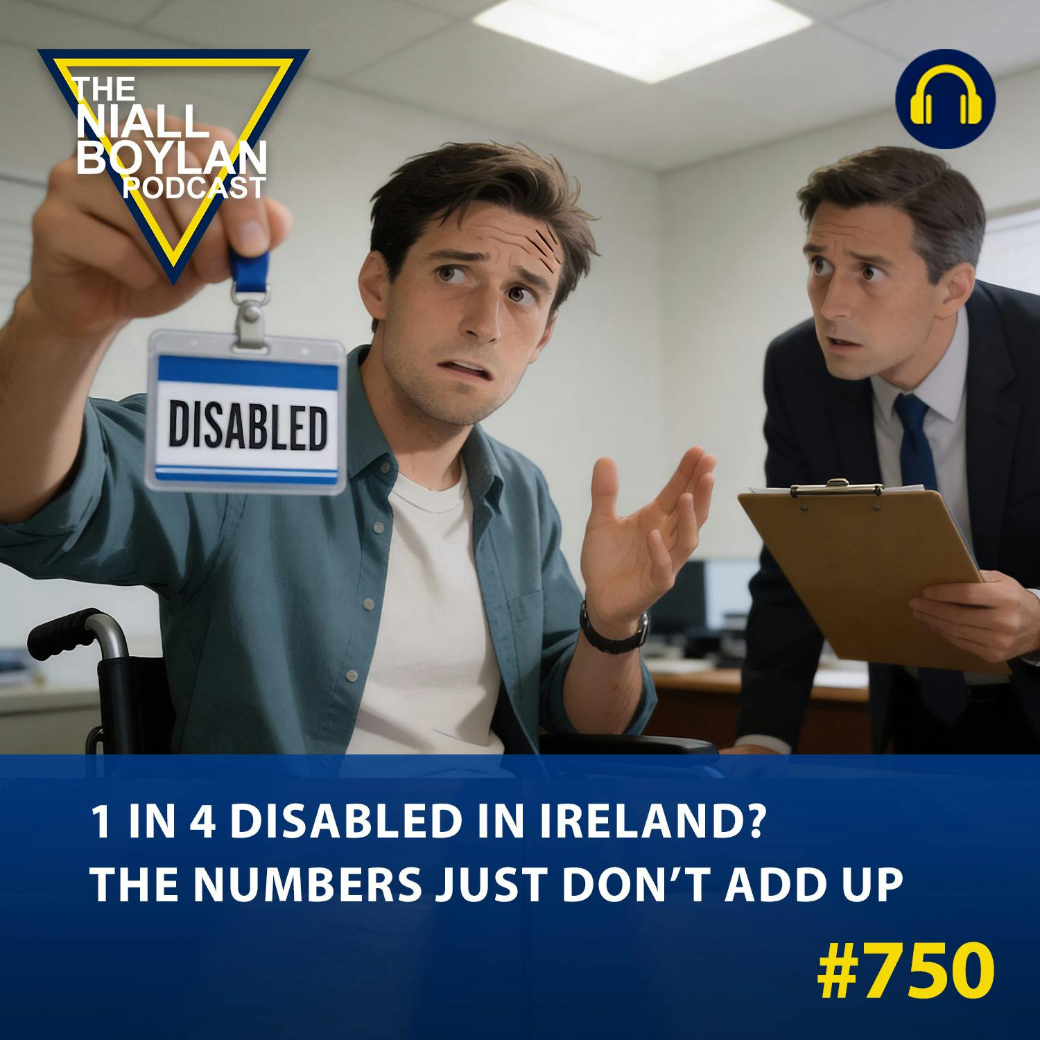 #750 1 In 4 Disabled In Ireland? The Numbers Just Don’t Add Up episode artwork