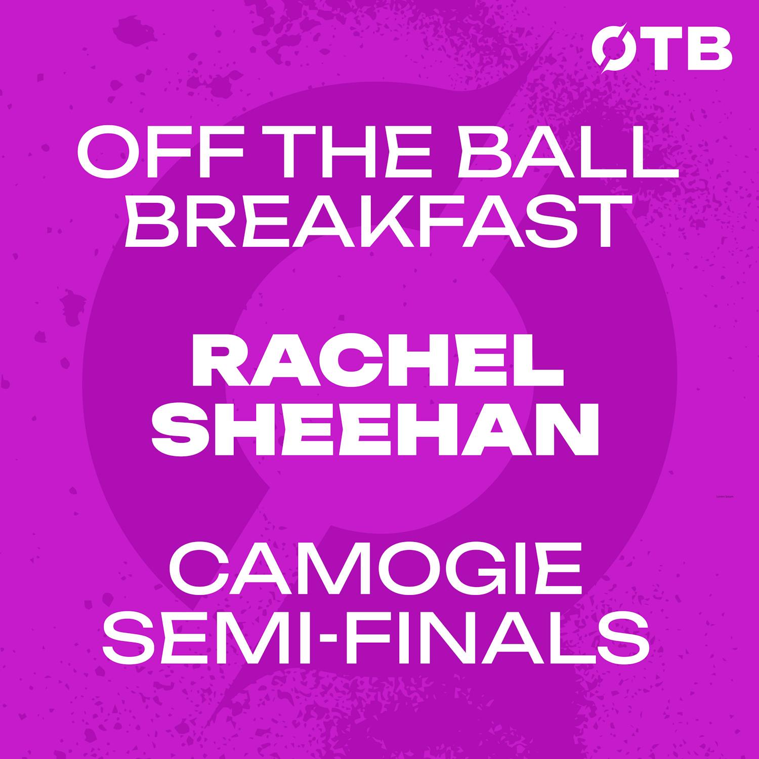 EVERYTHING you need to know about the Camogie semi-finals! | Rachel Sheehan | OFF THE BALL BREAKFAST