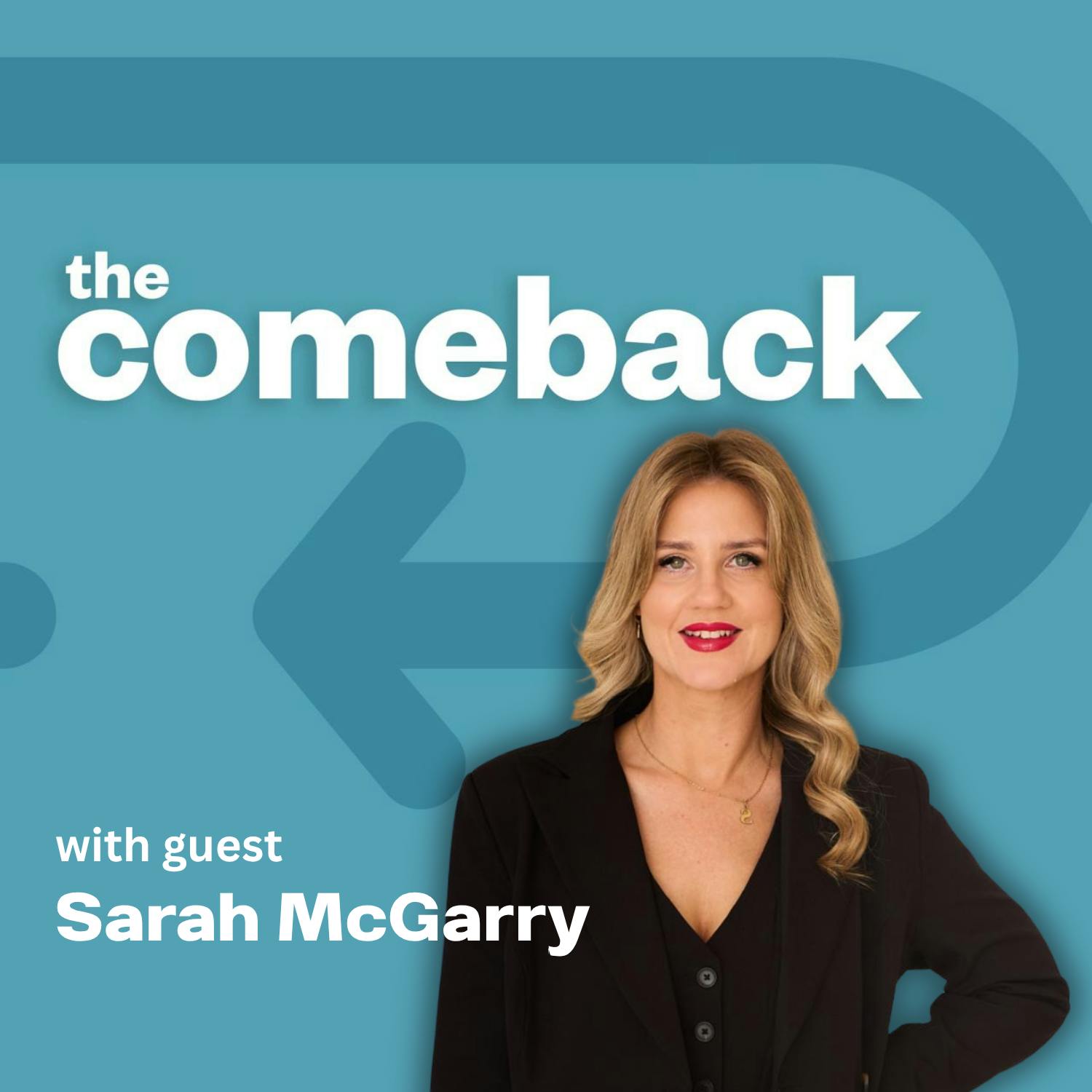 The Comeback with Sarah McGarry