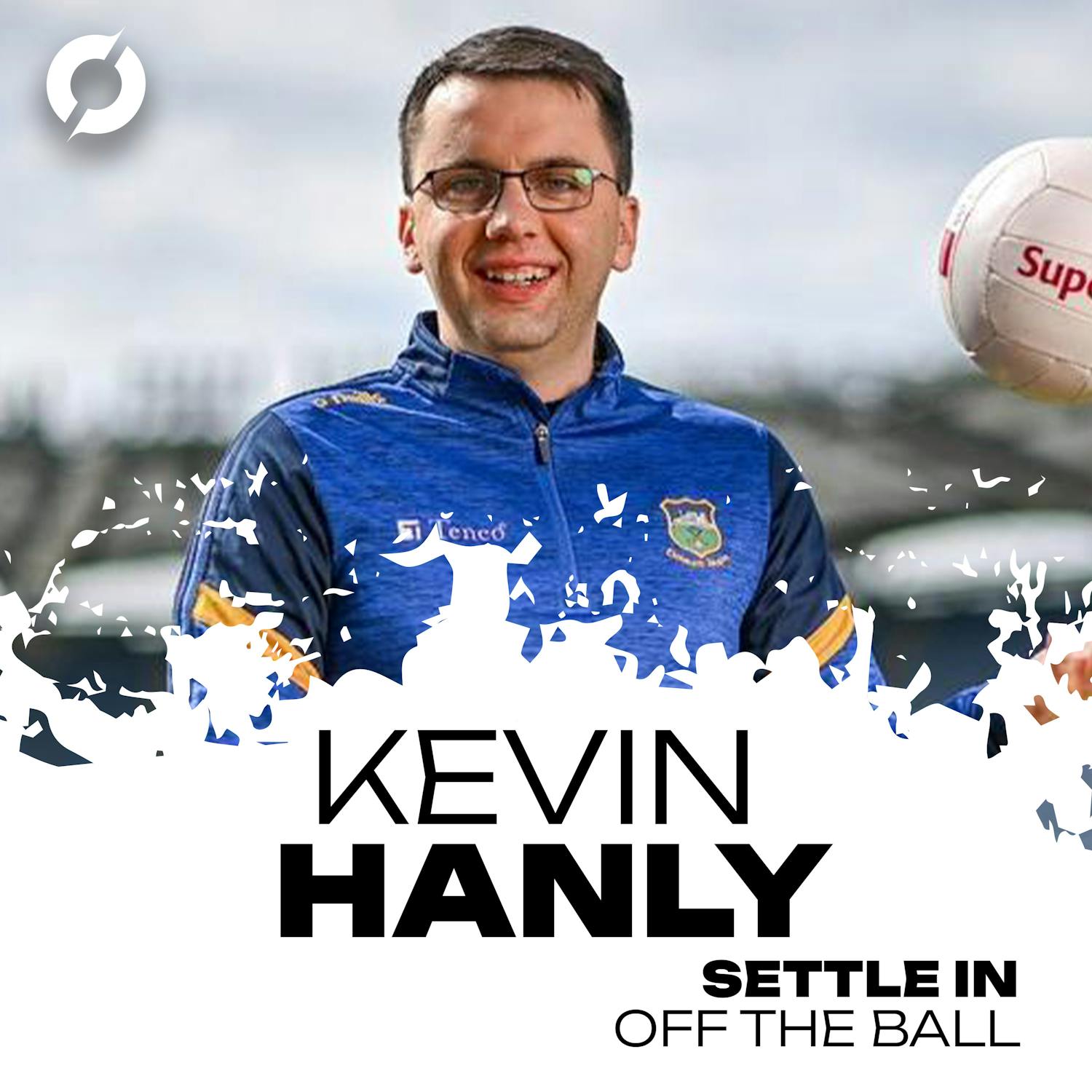 SETTLE IN: ‘I’m lucky to have my voice!’ | Autism in the GAA | Club is your identity | KEVIN HANLY