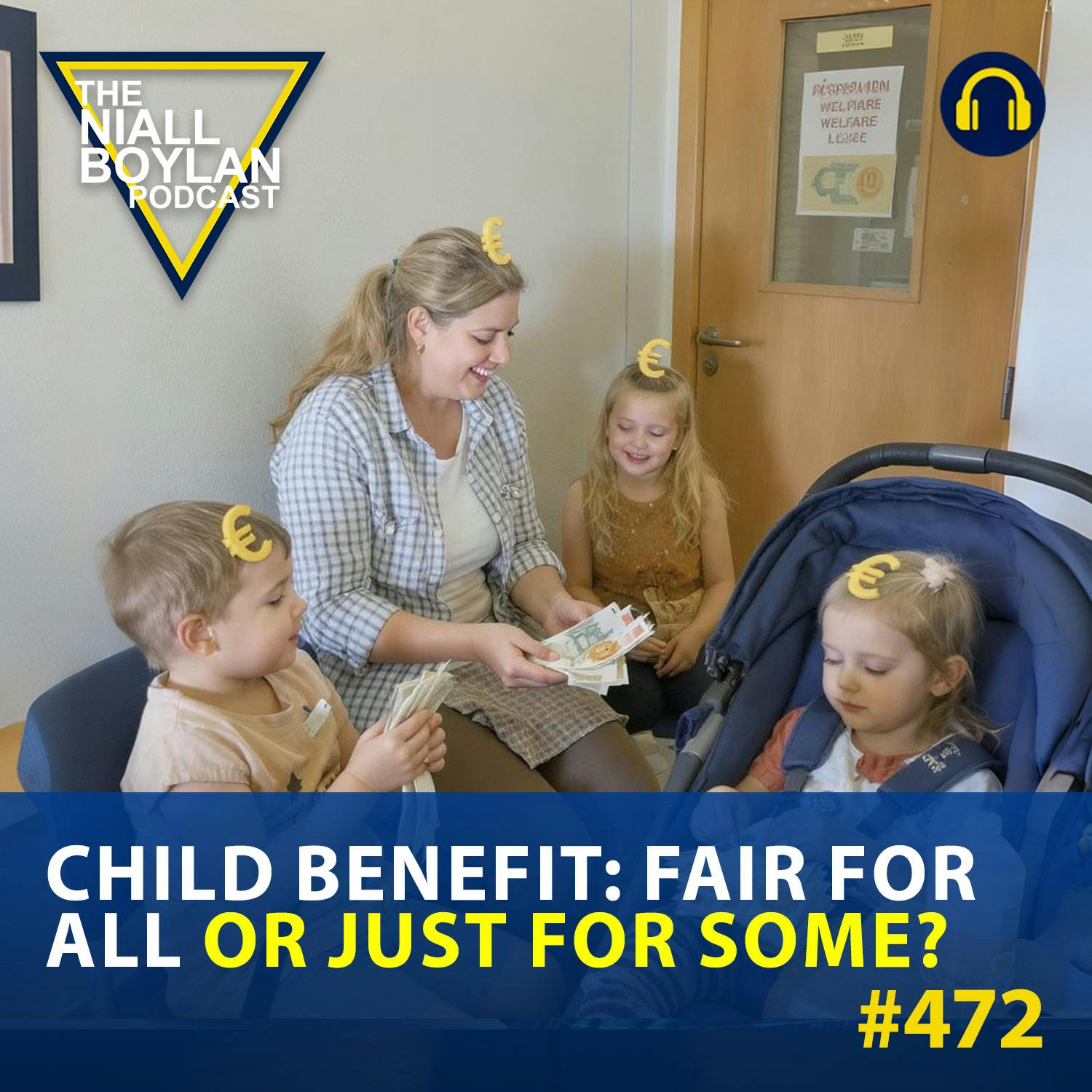 #472 Child Benefit: Fair for All or Just for Some?