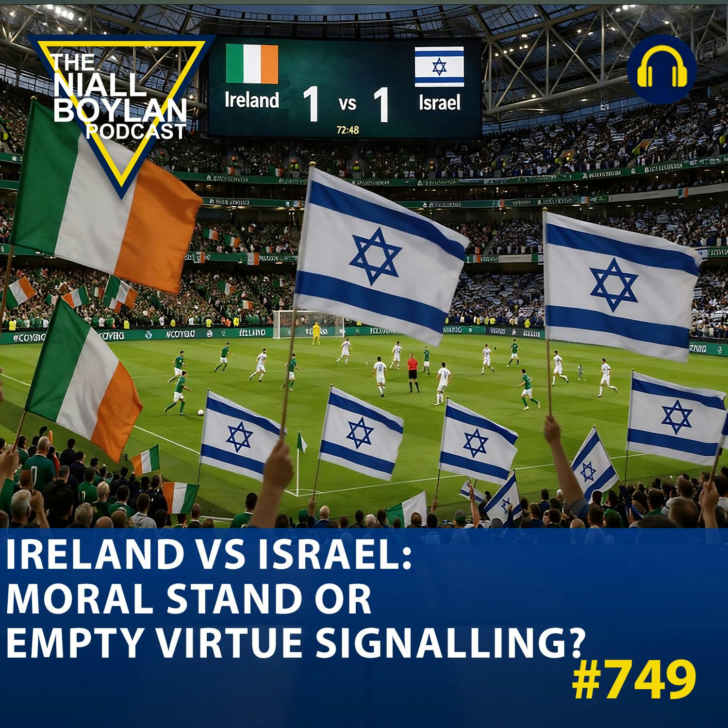 #749 Ireland Vs Israel: Moral Stand Or Empty Virtue Signalling? episode artwork