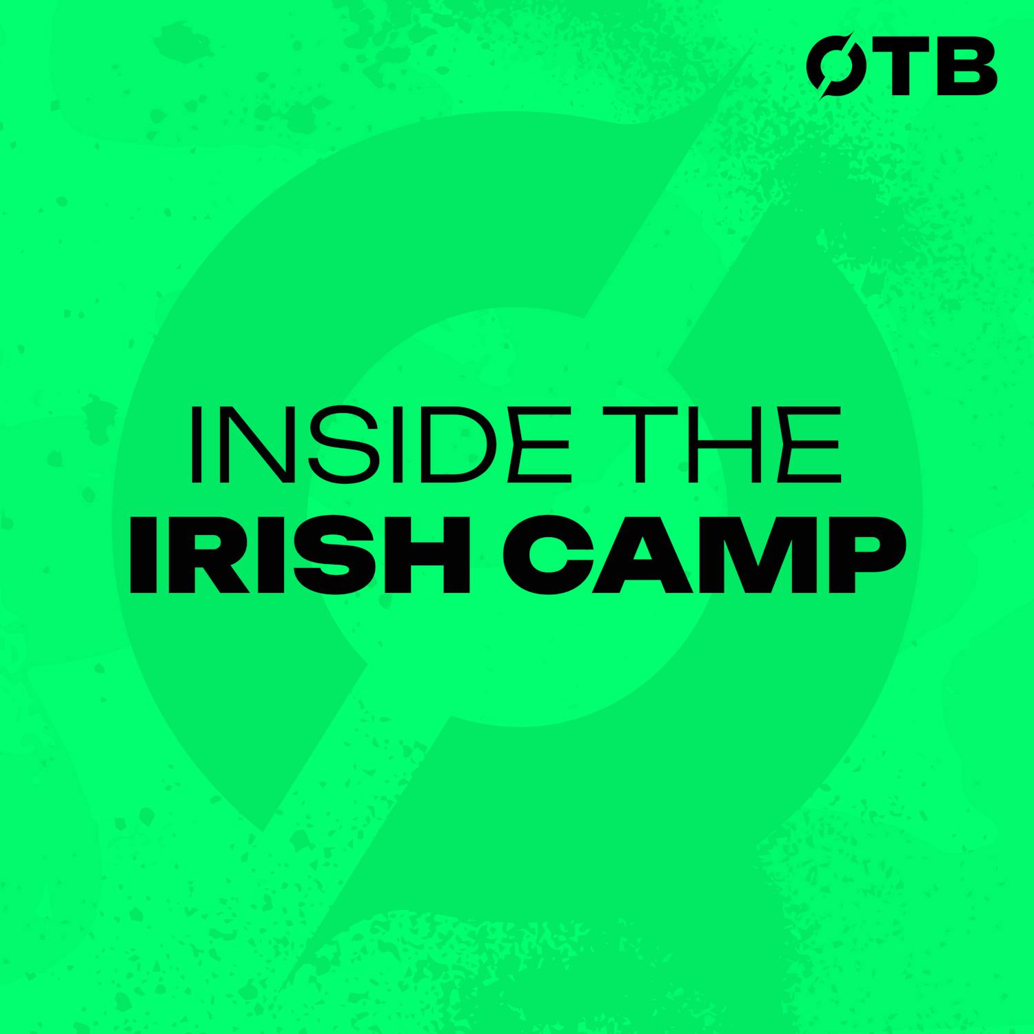 INSIDE THE IRELAND CAMP | Why Ireland can beat England this weekend! | FOGARTY, HIGGINS & LANE