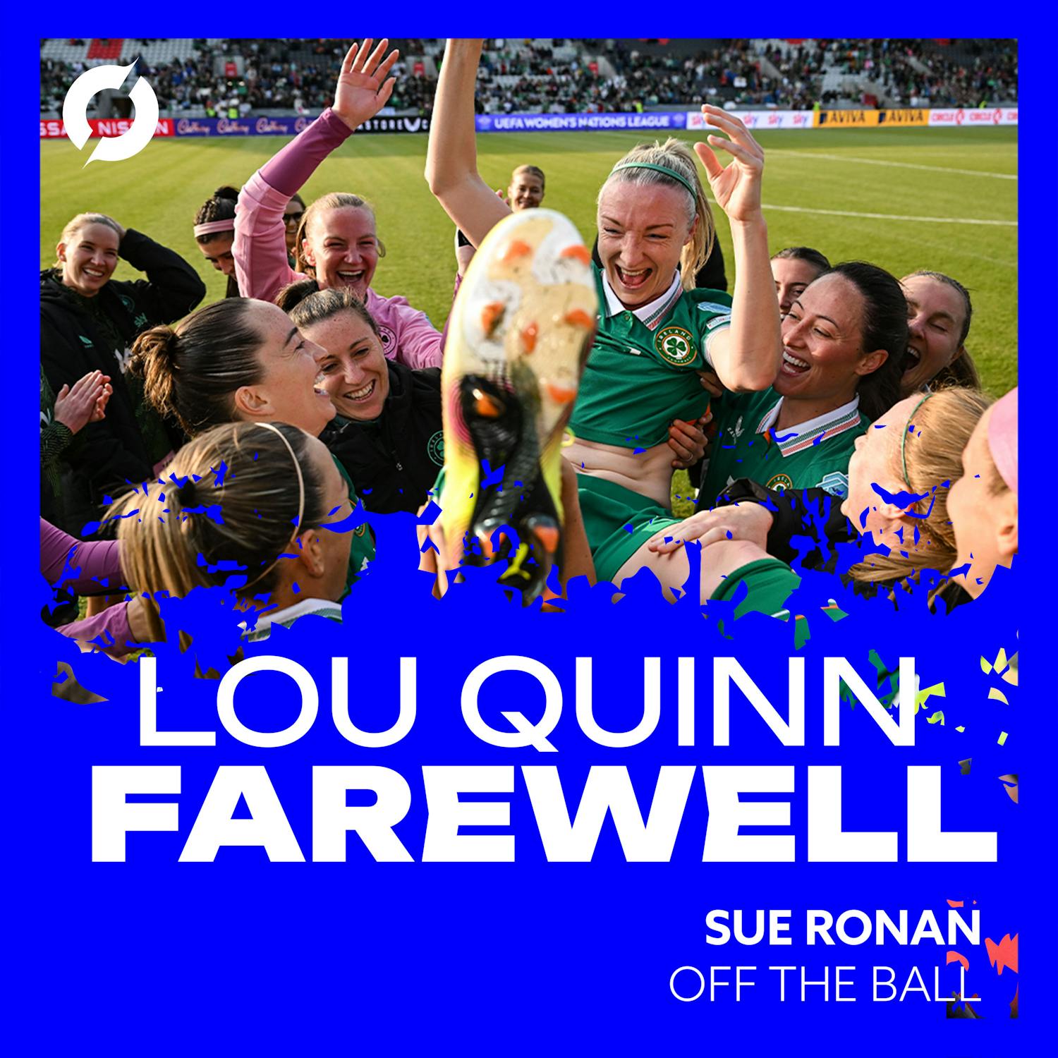 'What a career she's had!' | Sue Ronan on Ireland's performance and Louise Quinn retirement