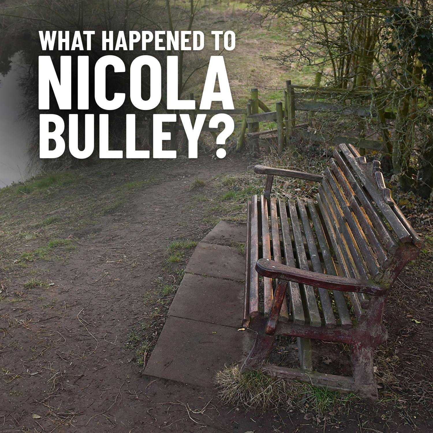 What Happened to Nicola Bulley? A look back at her disappearance and the media coverage that followed episode artwork