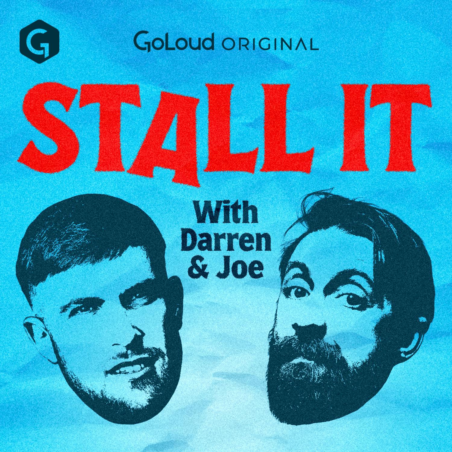 Stall It with Darren and Joe