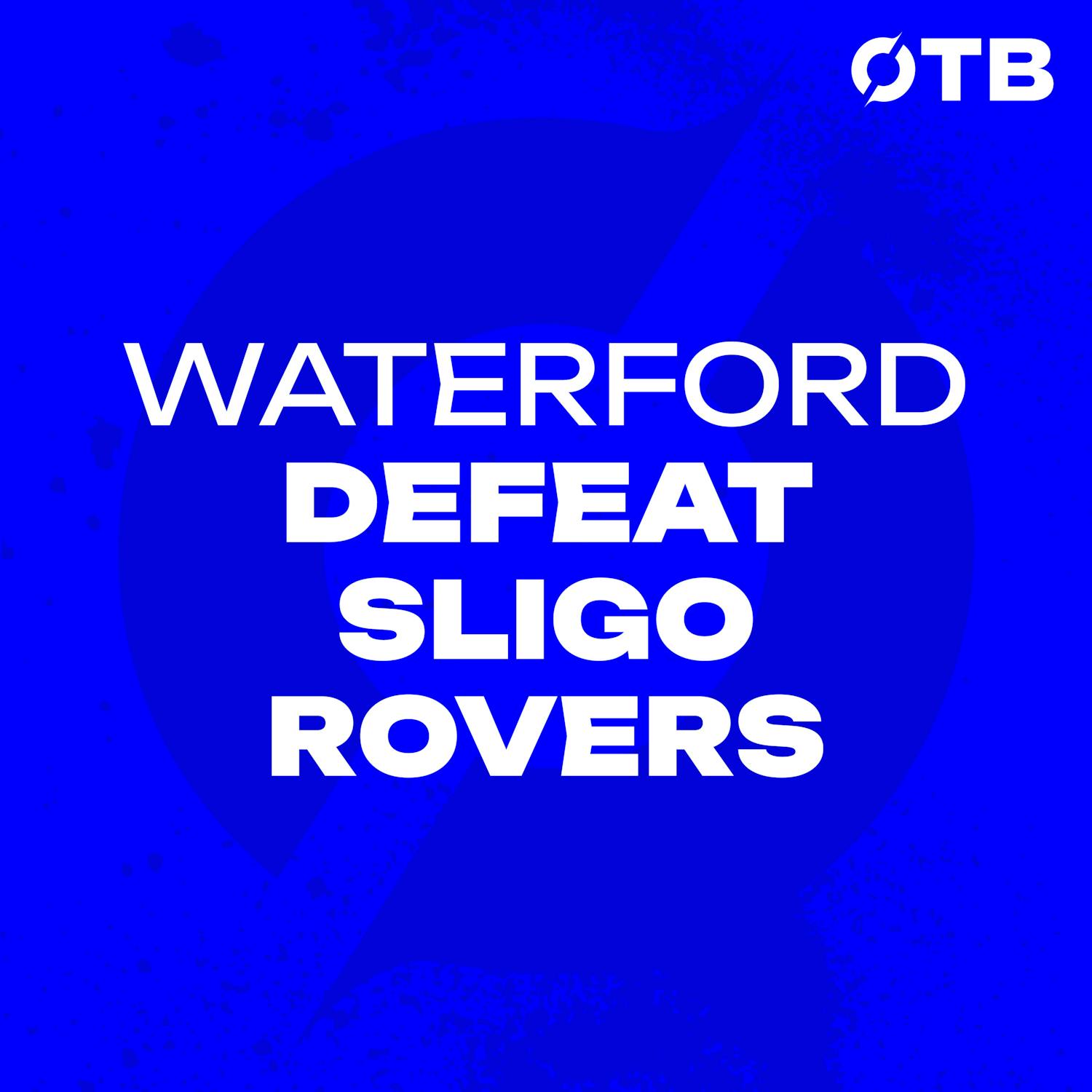 Waterford defeat Sligo: “Starting to believe!” | Graham Coughlan & John Russell | Stephen Kenny reacts to Pats win episode artwork