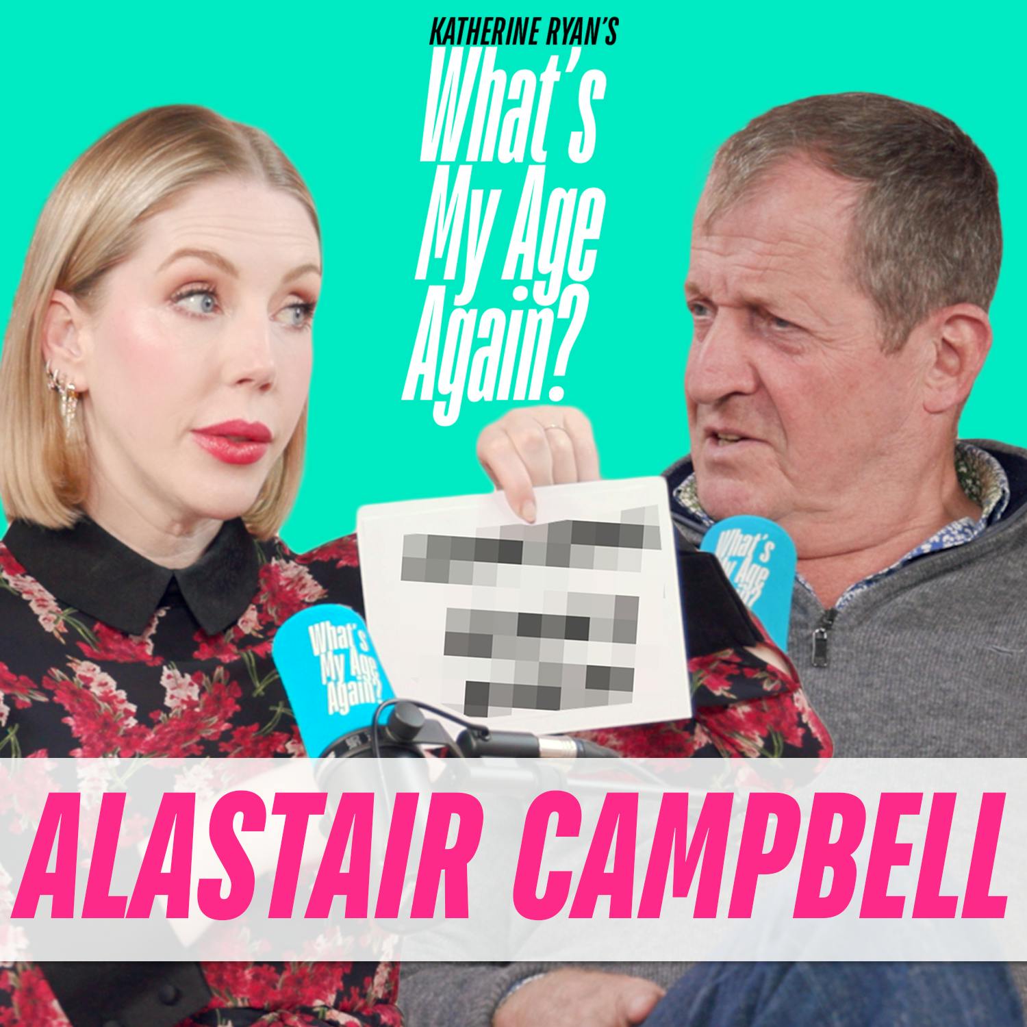 Cover art for the episode "Alastair Campbell – the results are in. Will he accept his 'real' age or call for a recount??" from What's My Age Again?