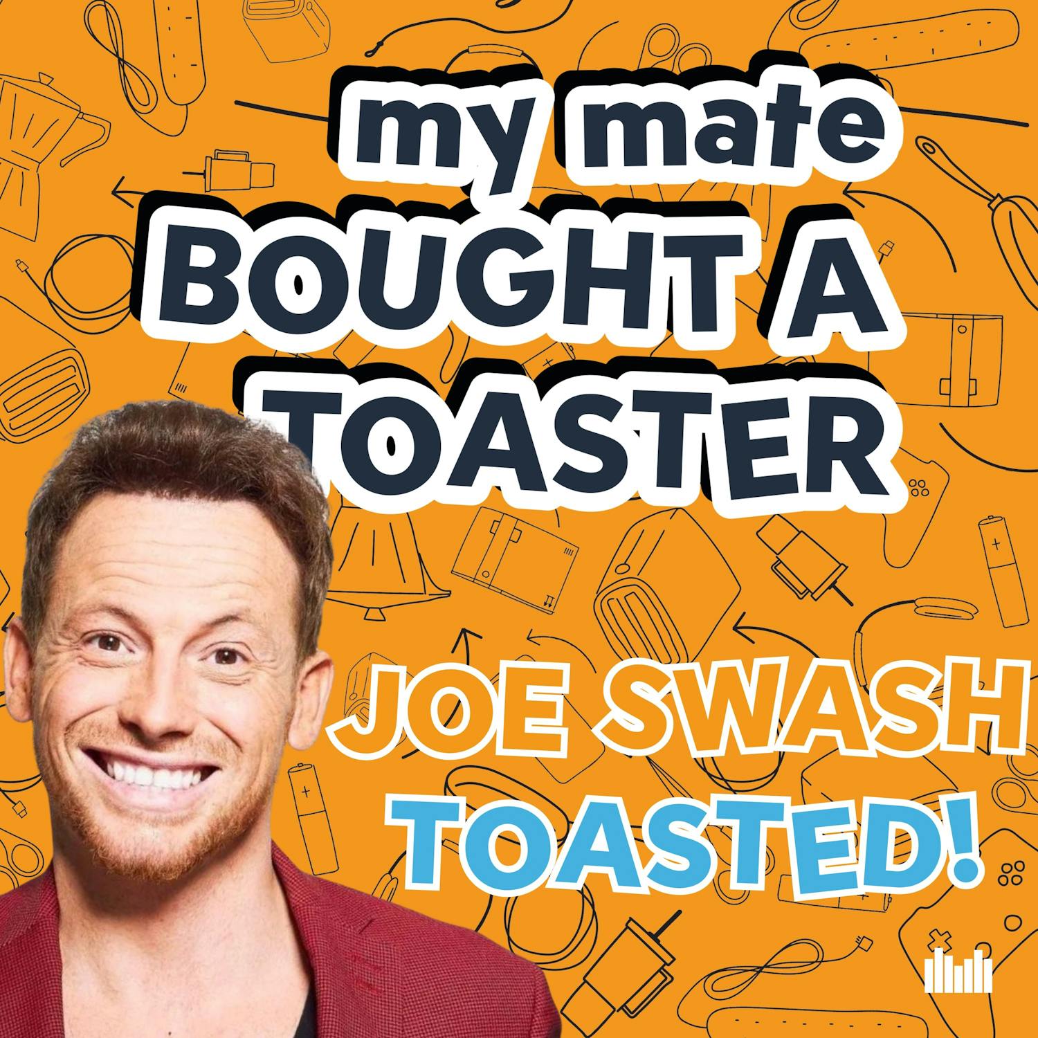 JOE SWASH: TOASTED episode artwork