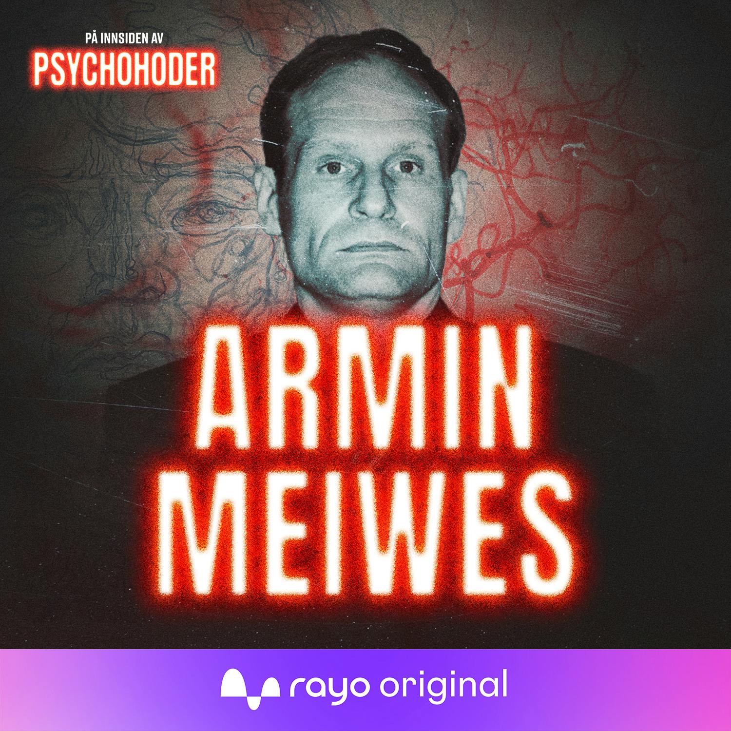 Armin Meiwes - kannibalen som spiste et frivillig offer