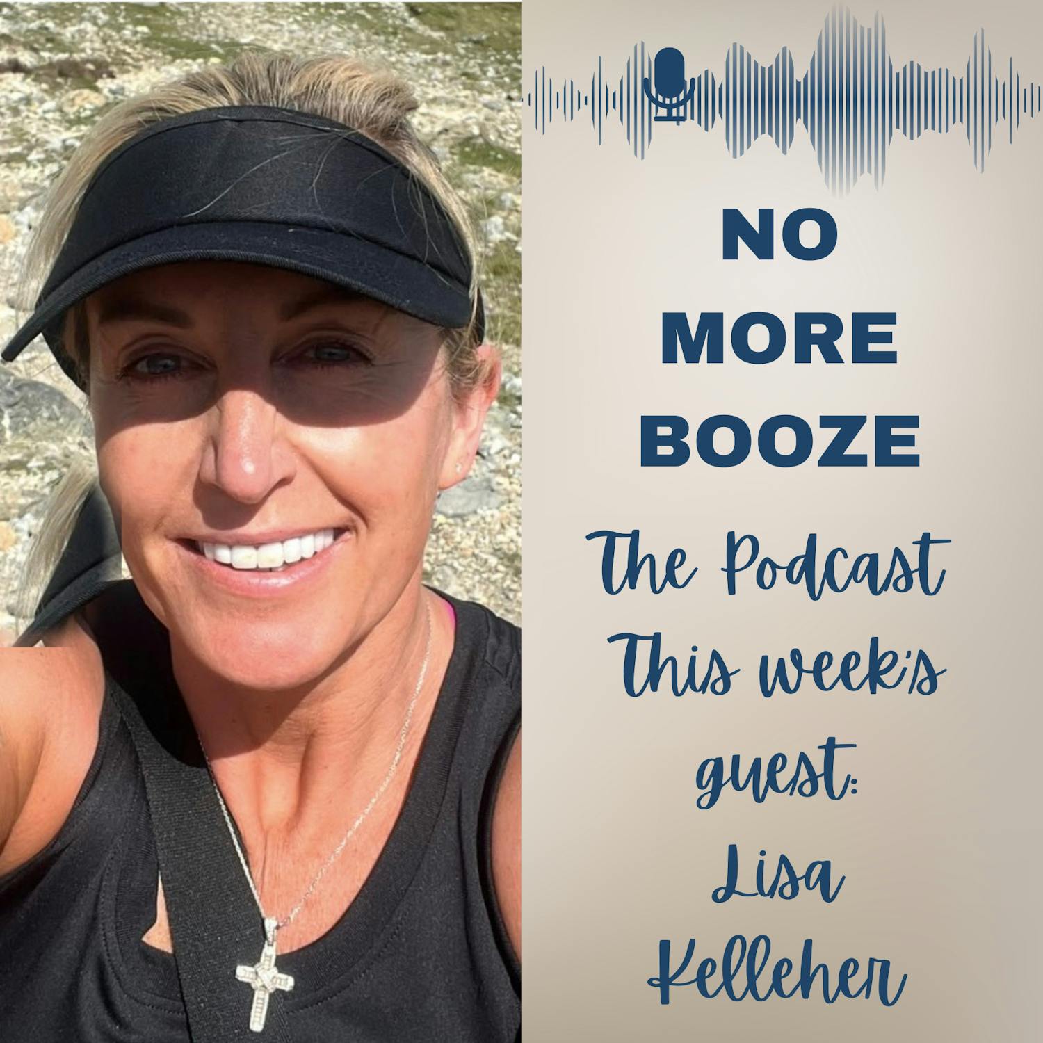 Lisa Kelleher: Podcasts Helped Me Quit the Booze episode artwork