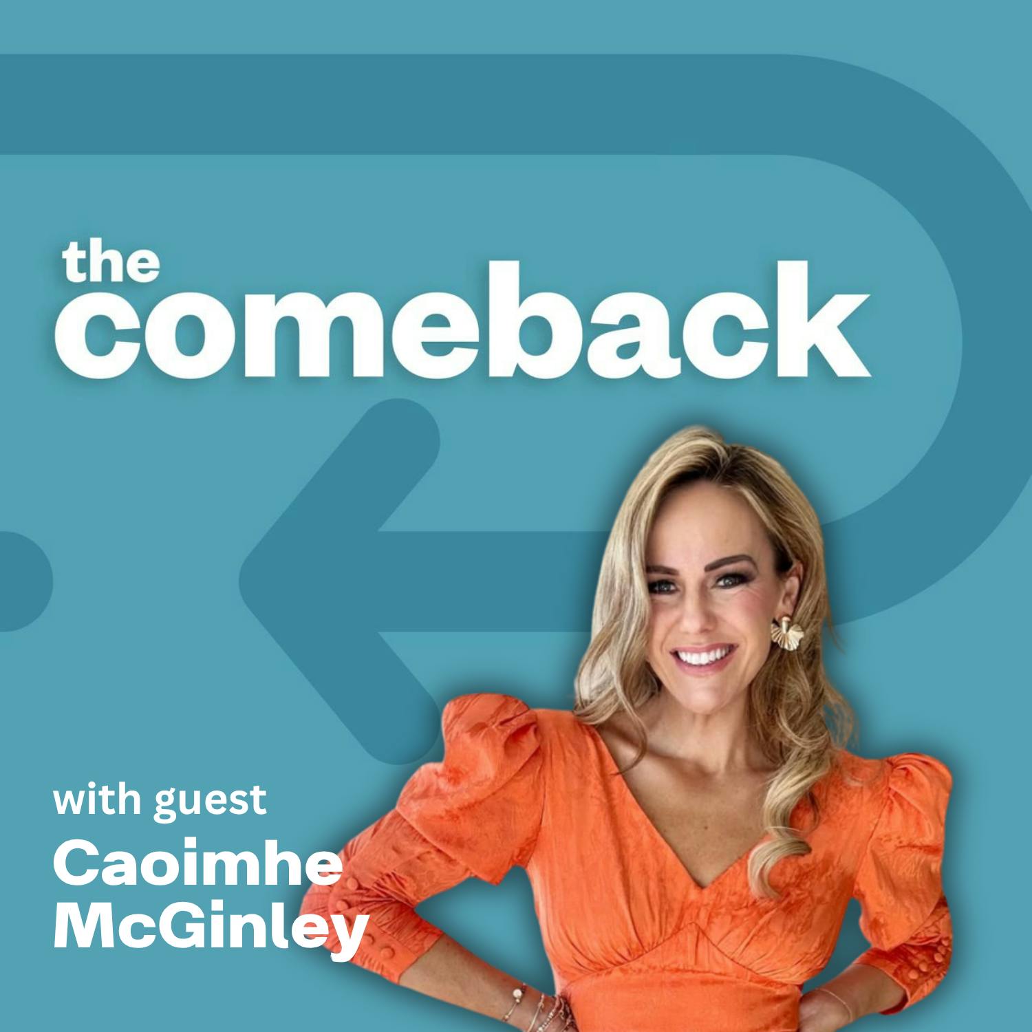 The Comeback with Caoimhe McGinley episode artwork