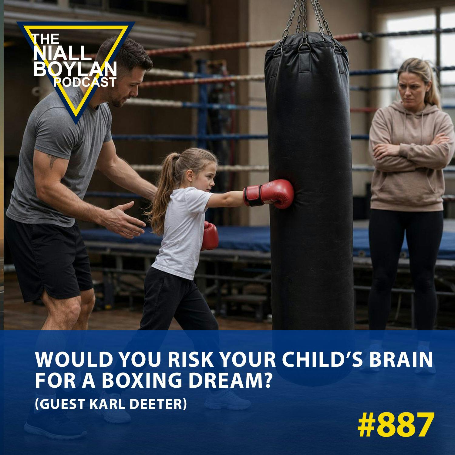 #887 Would You Risk Your Child’s Brain For A Boxing Dream?