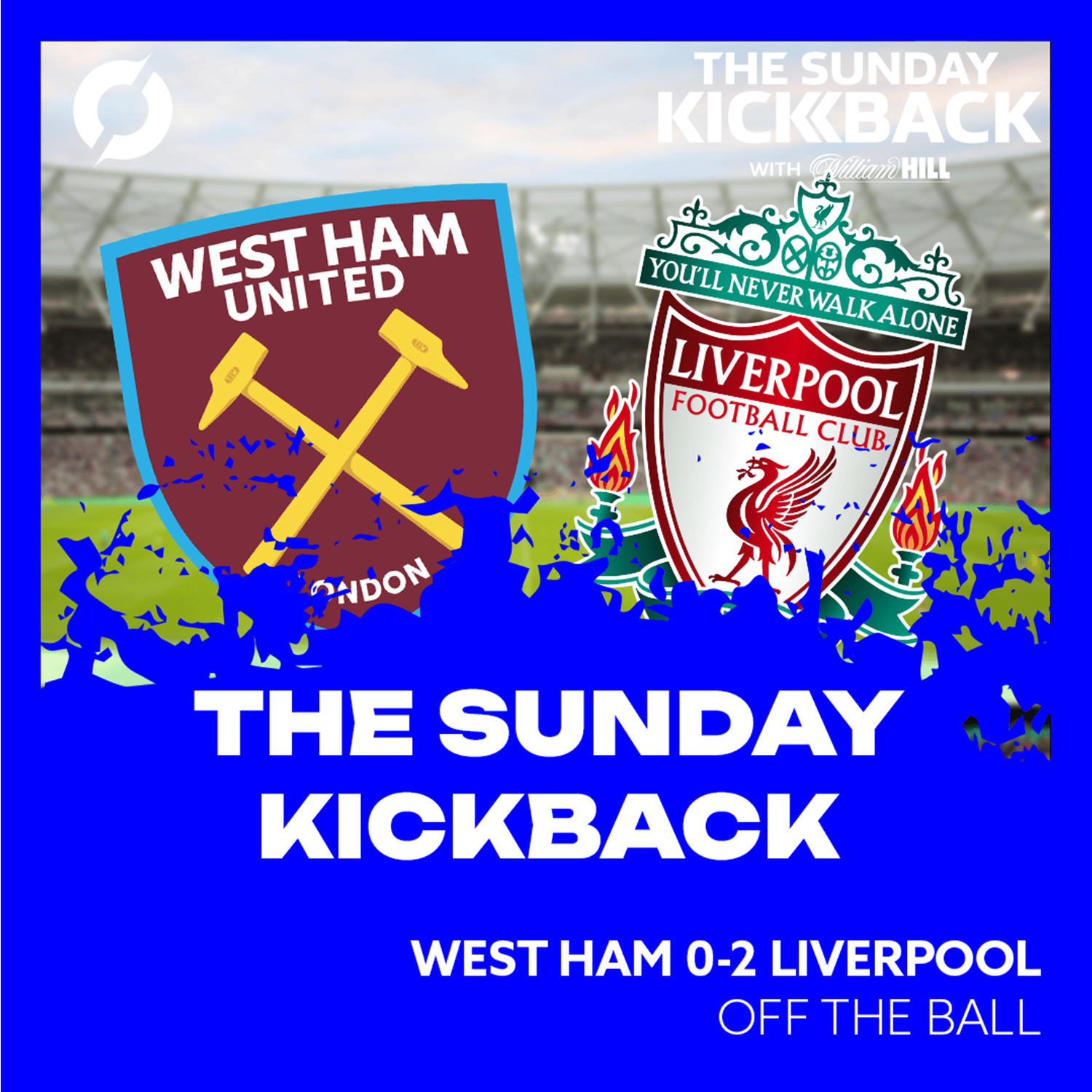 THE SUNDAY KICKBACK: "They deservedly won the game" | WEST HAM 0-2 LIVERPOOL | OFF THE BALL