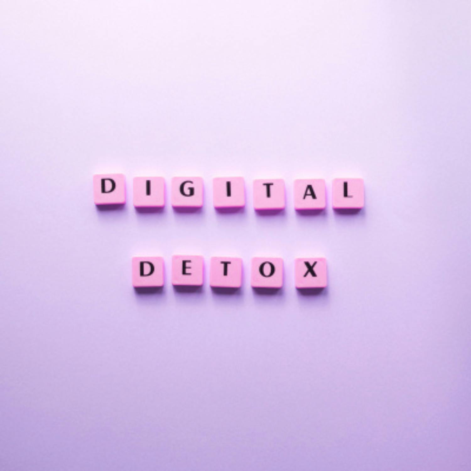 The importance of a digital detox