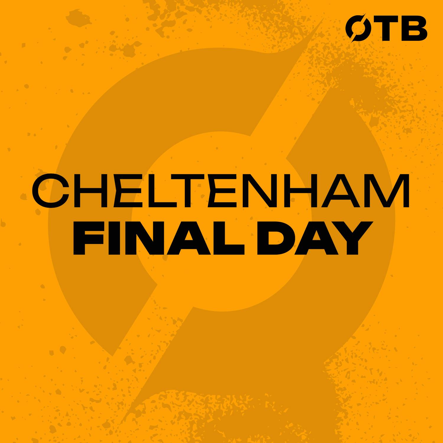 CHELTENHAM FINAL DAY: ‘It turned out to be a one-horse race!’ | History in the Gold Cup | JOHN DUGGAN