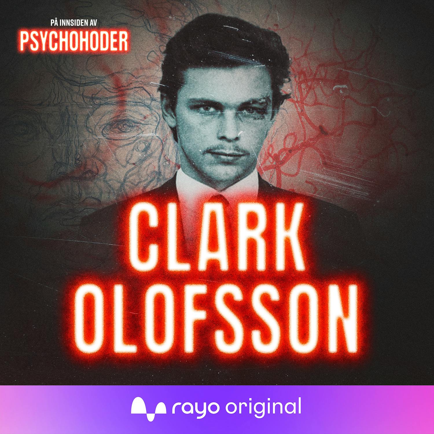 Clark Olofsson - mannen bak "Stockholmsyndromet"