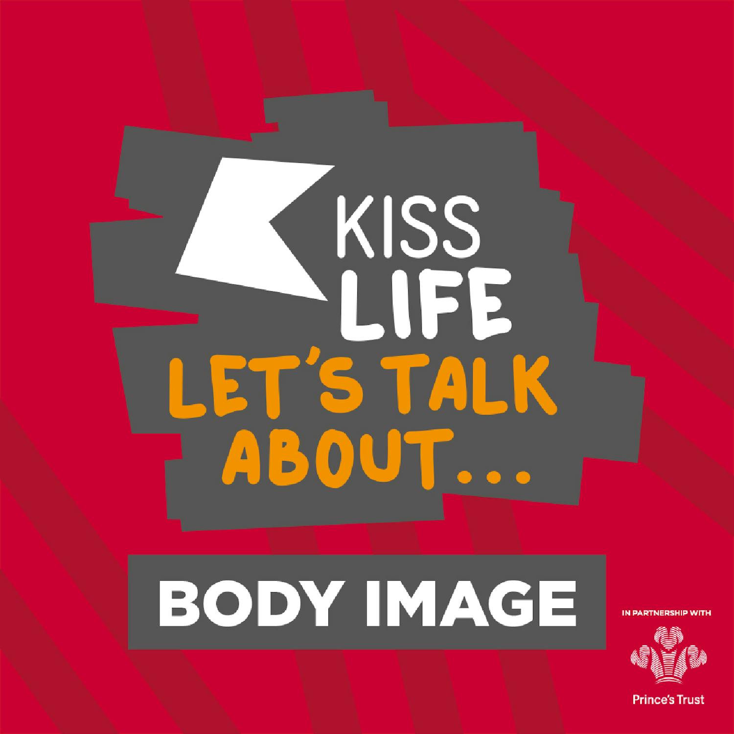 KISS Life: Let's Talk About... Body Image