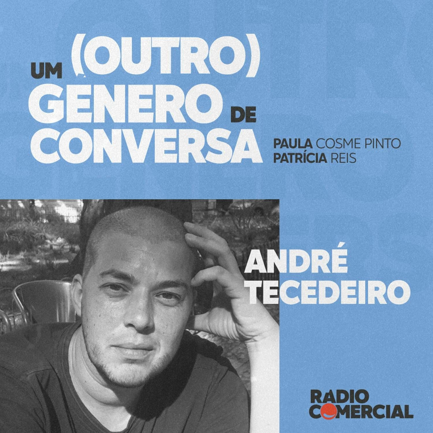 André Tecedeiro: “A sociedade quer negar-me a minha existência” André Tecedeiro: “A sociedade quer negar-me a minha existência”