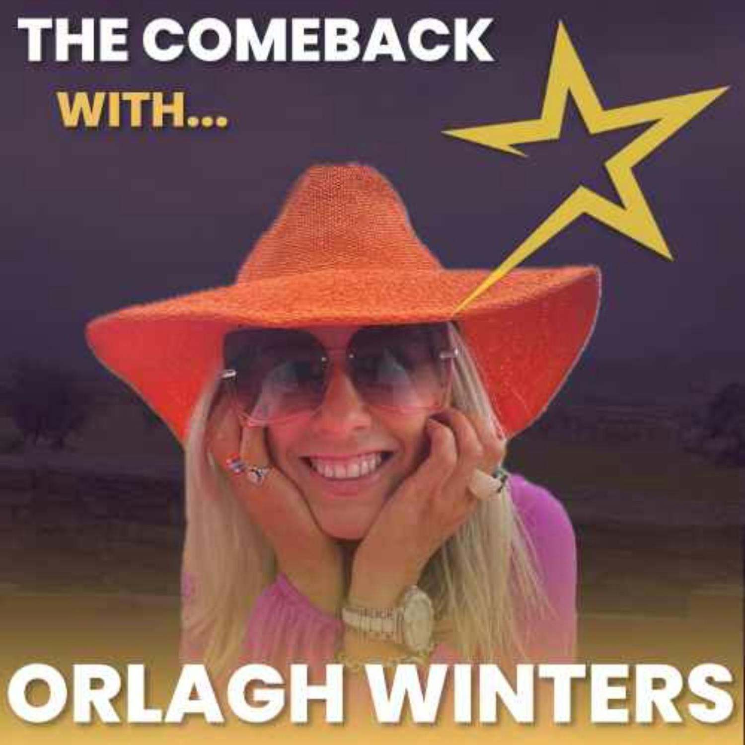 The Comeback with Orlagh Winters