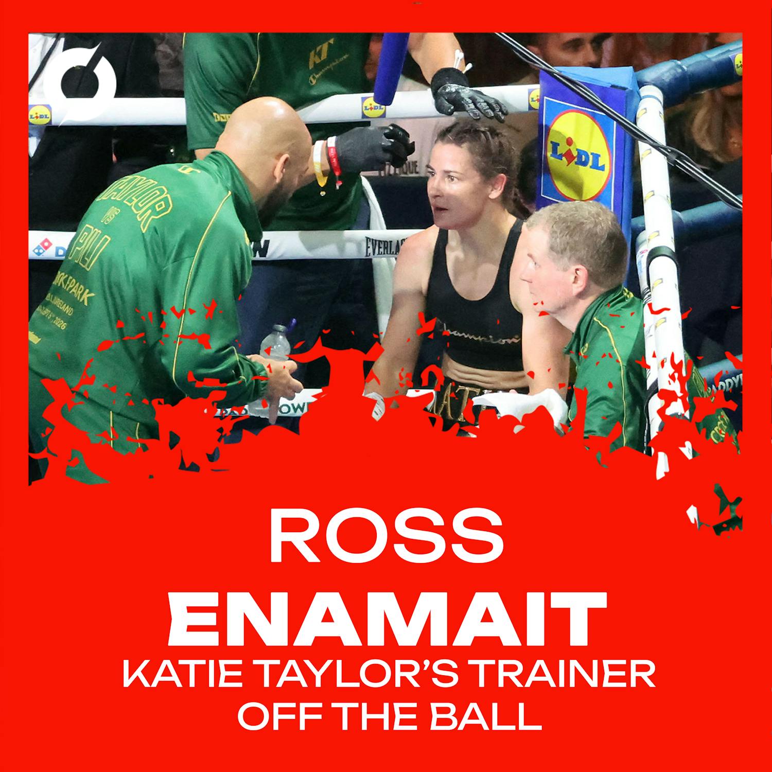 Katie Taylor's trainer Ross Enamait: "whatever I go on to do that night will never be replicated" | OFF THE BALL