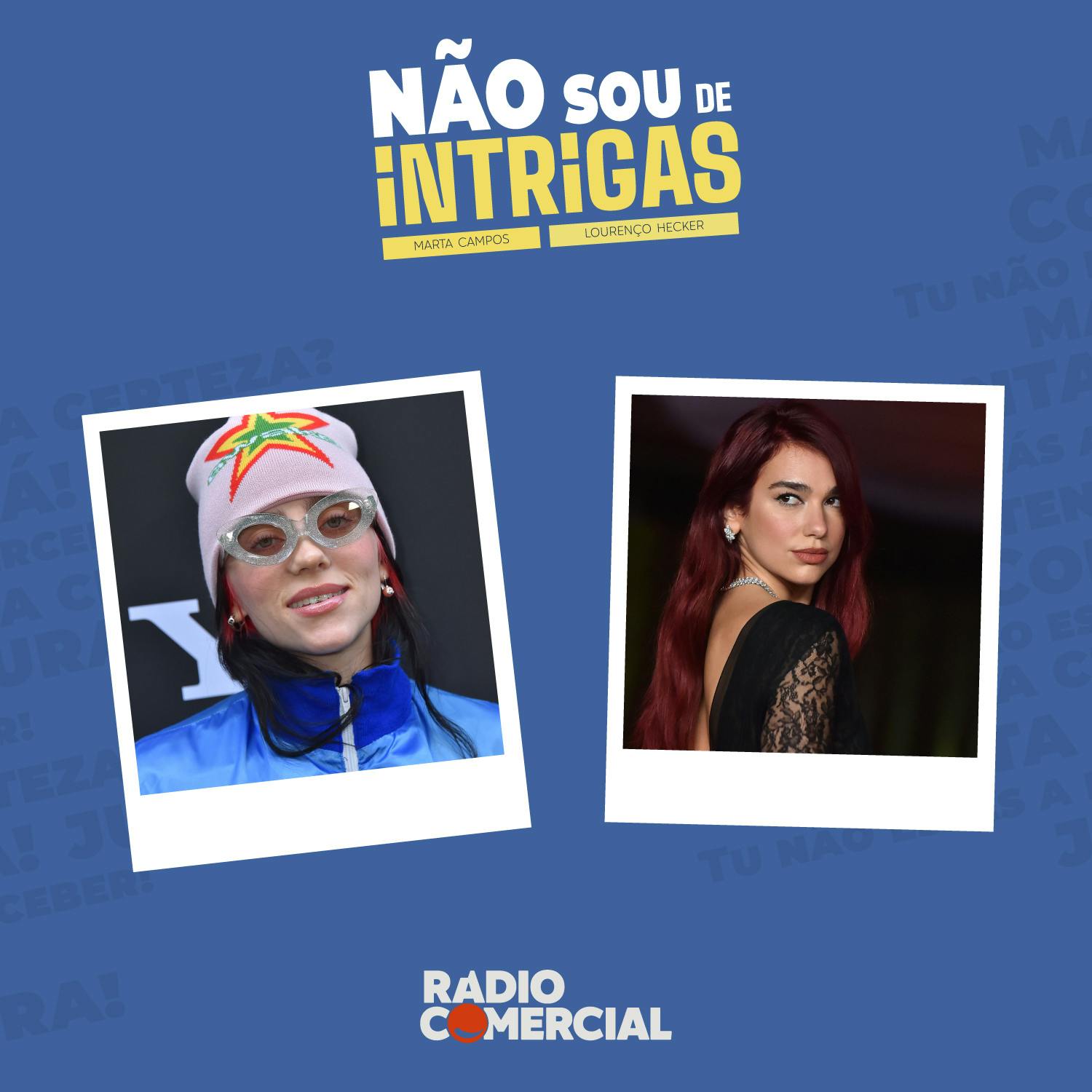 Não sou de Intrigas