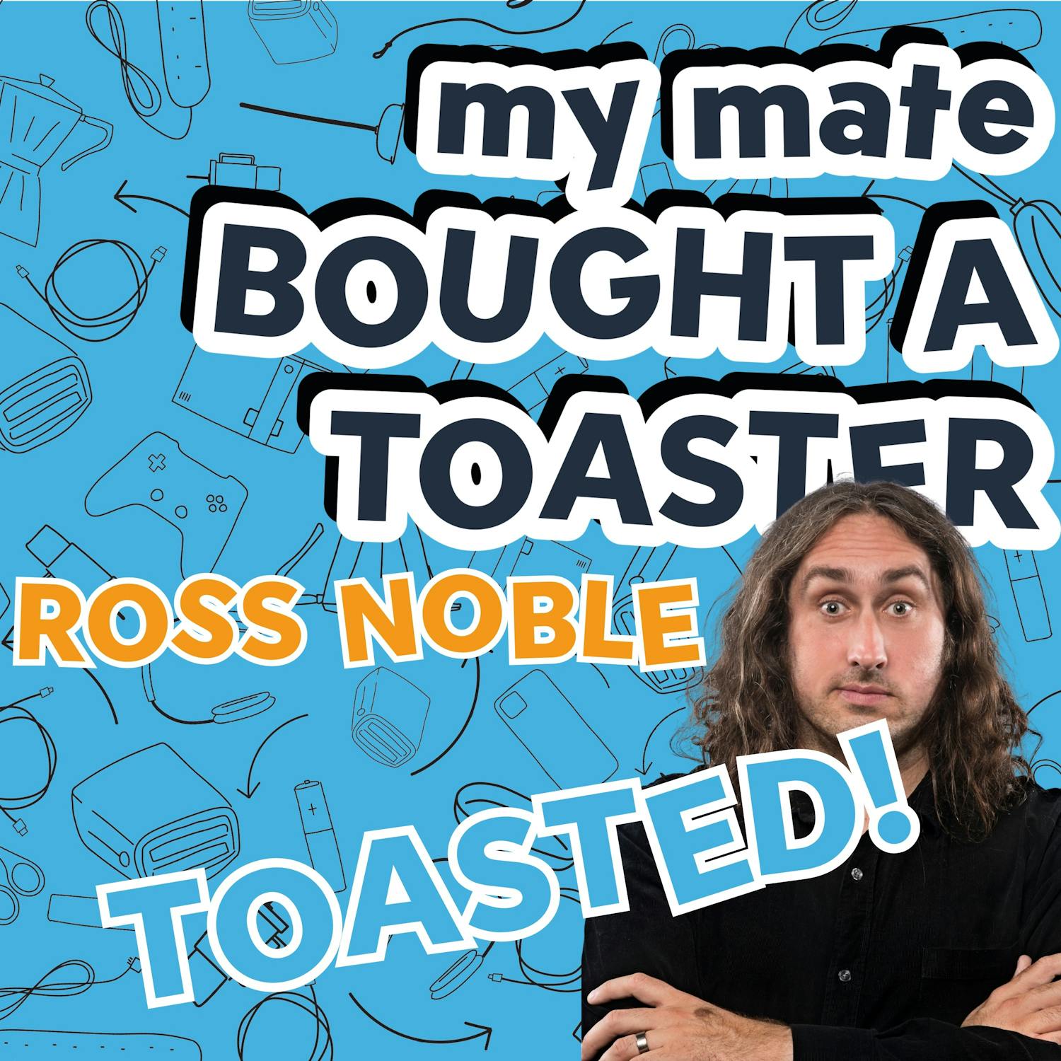 ROSS NOBLE TOASTED episode artwork