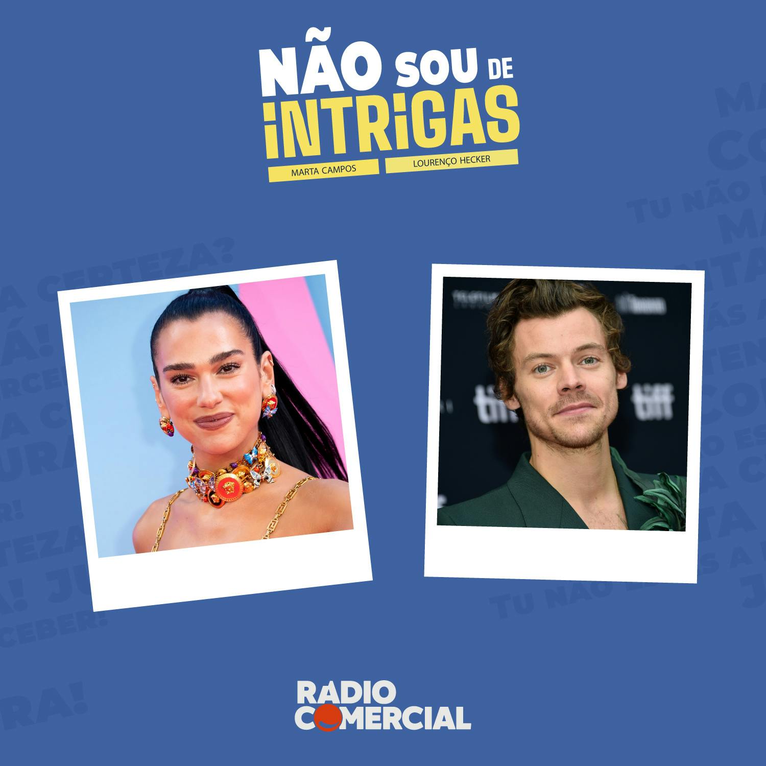 Não sou de Intrigas