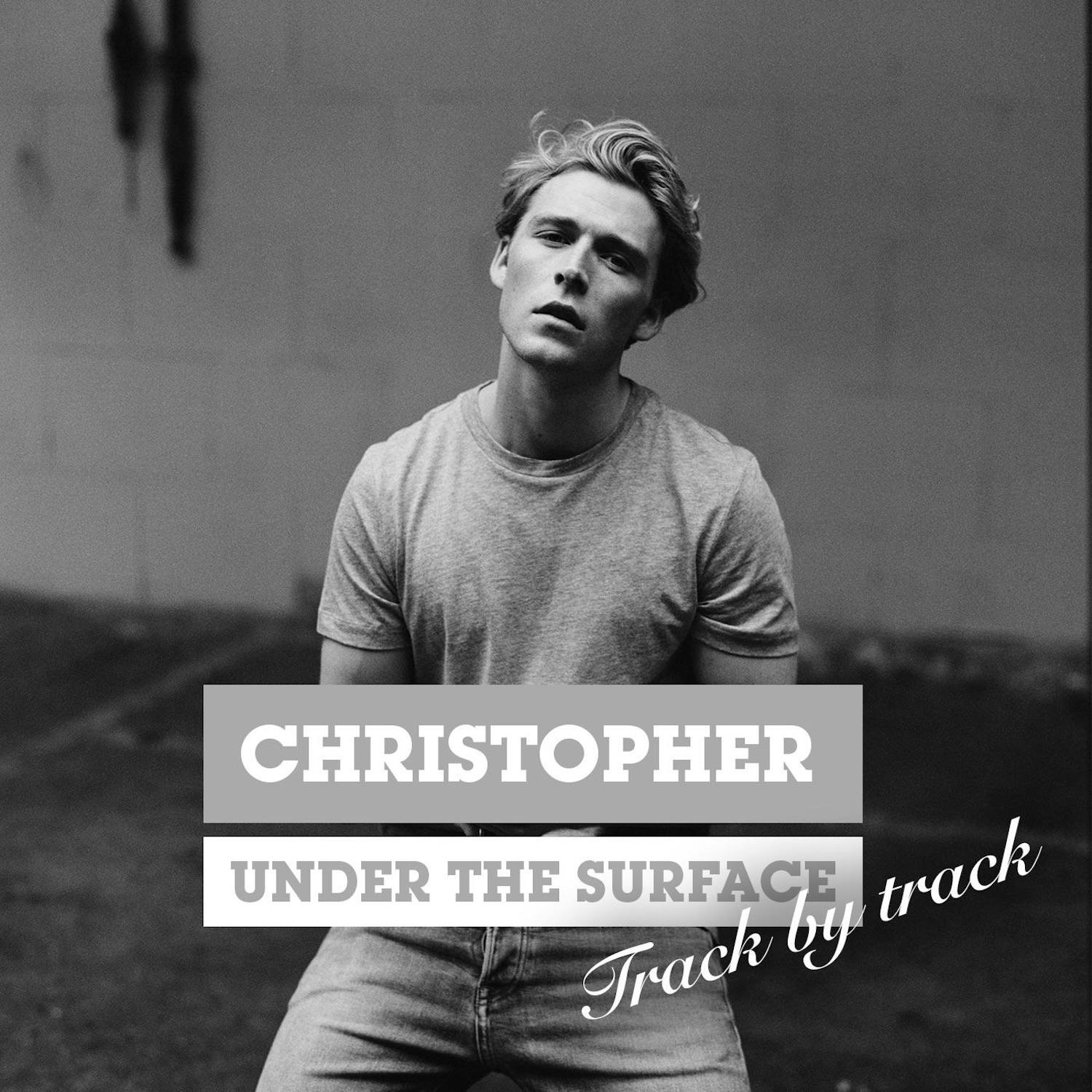 Christopher: Under the Surface Christopher: Under the Surface