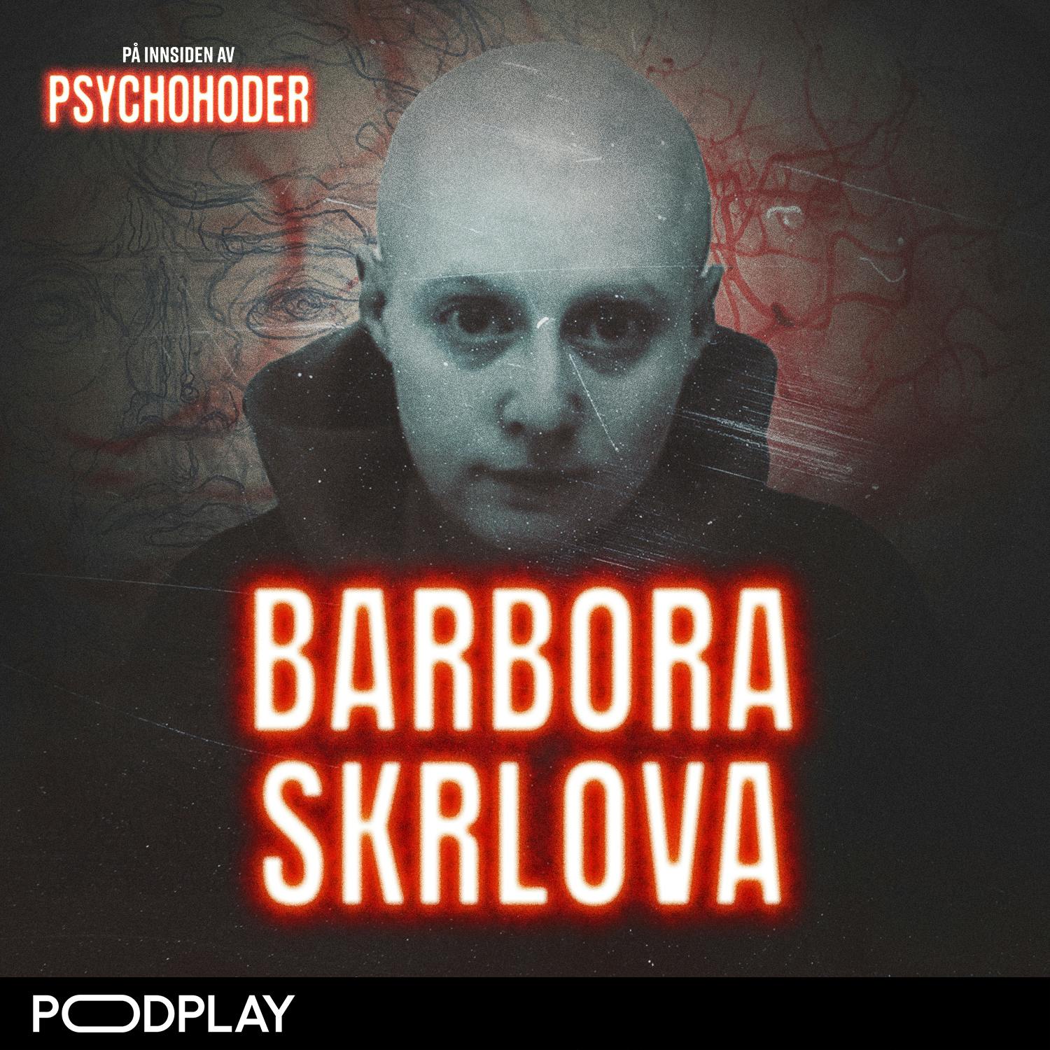 Barbora Skrlova – var ”Adam” offer eller overgriper?