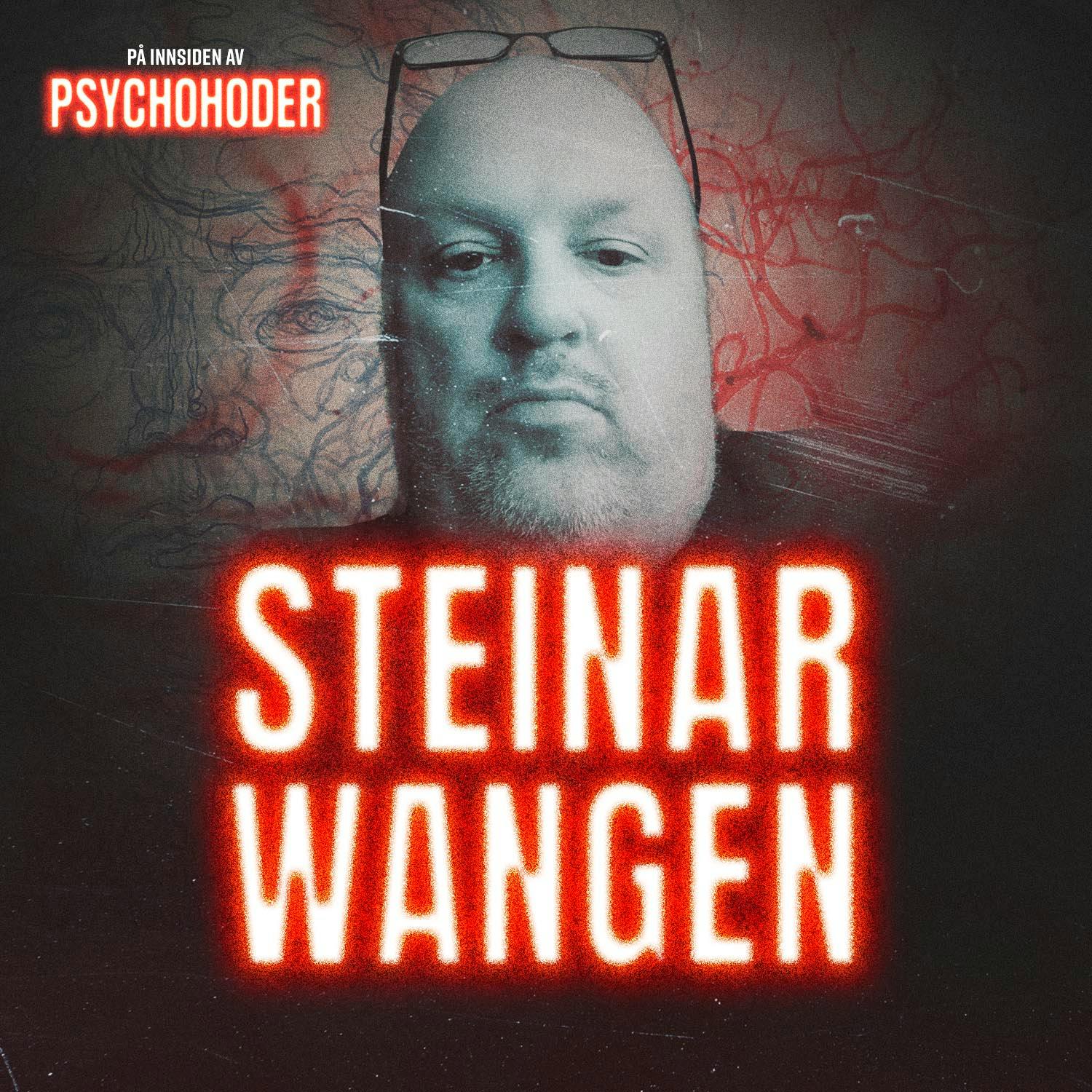 På innsiden av psychohoder Podcast: Steinar Wangen - dødsengelen På innsiden av psychohoder episode image