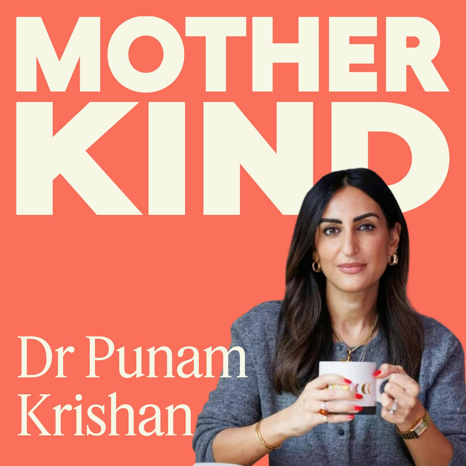 Dr Punam Krishan: Why So Many Mothers Feel Exhausted, Overwhelmed and Unseen episode artwork