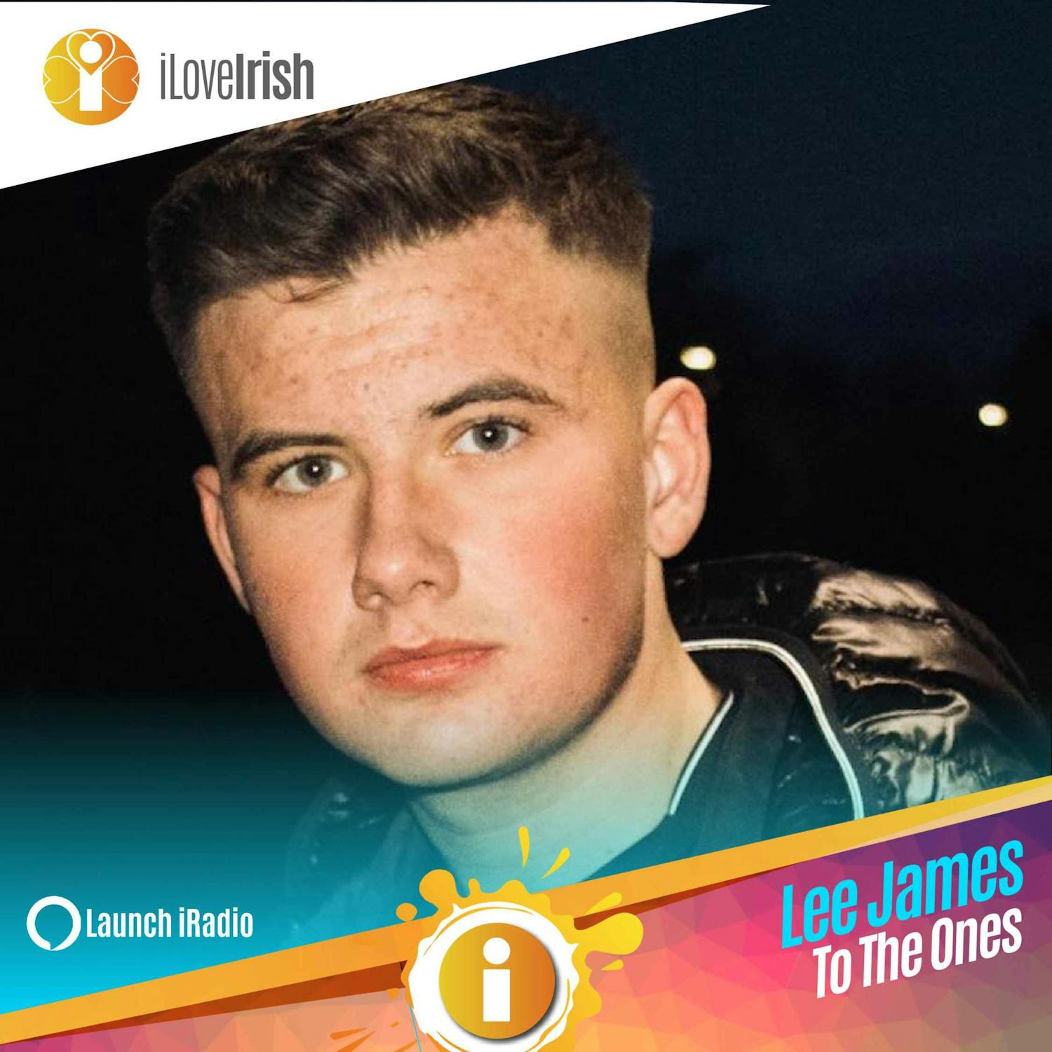 iLove Irish June22: Lee James Chats About 'To The Ones'