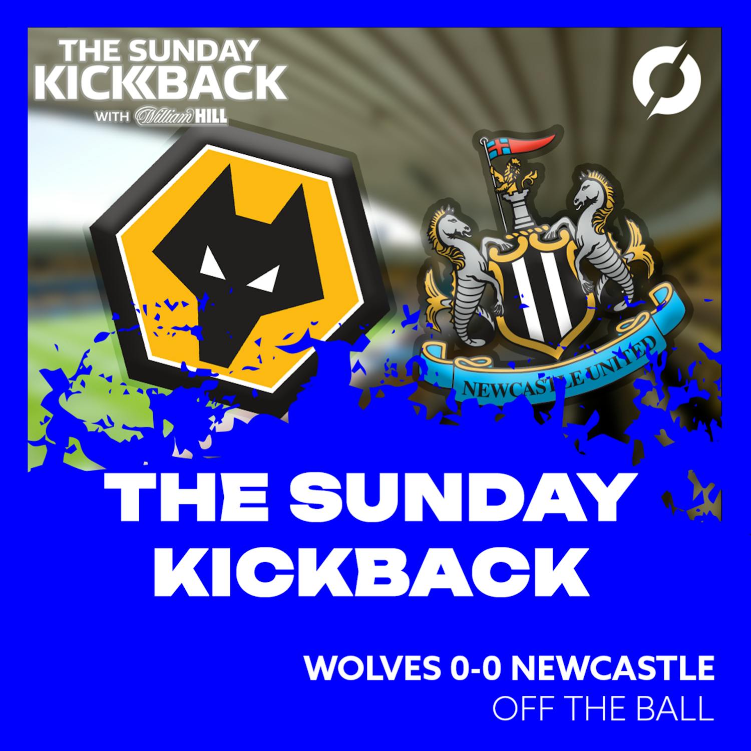 WOLVES 0-0 NEWCASTLE: "It was great to be spared the idea of picking a MOTM" | THE SUNDAY KICKBACK