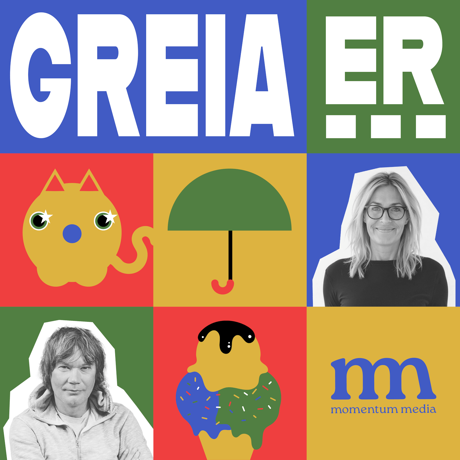 Greia er…