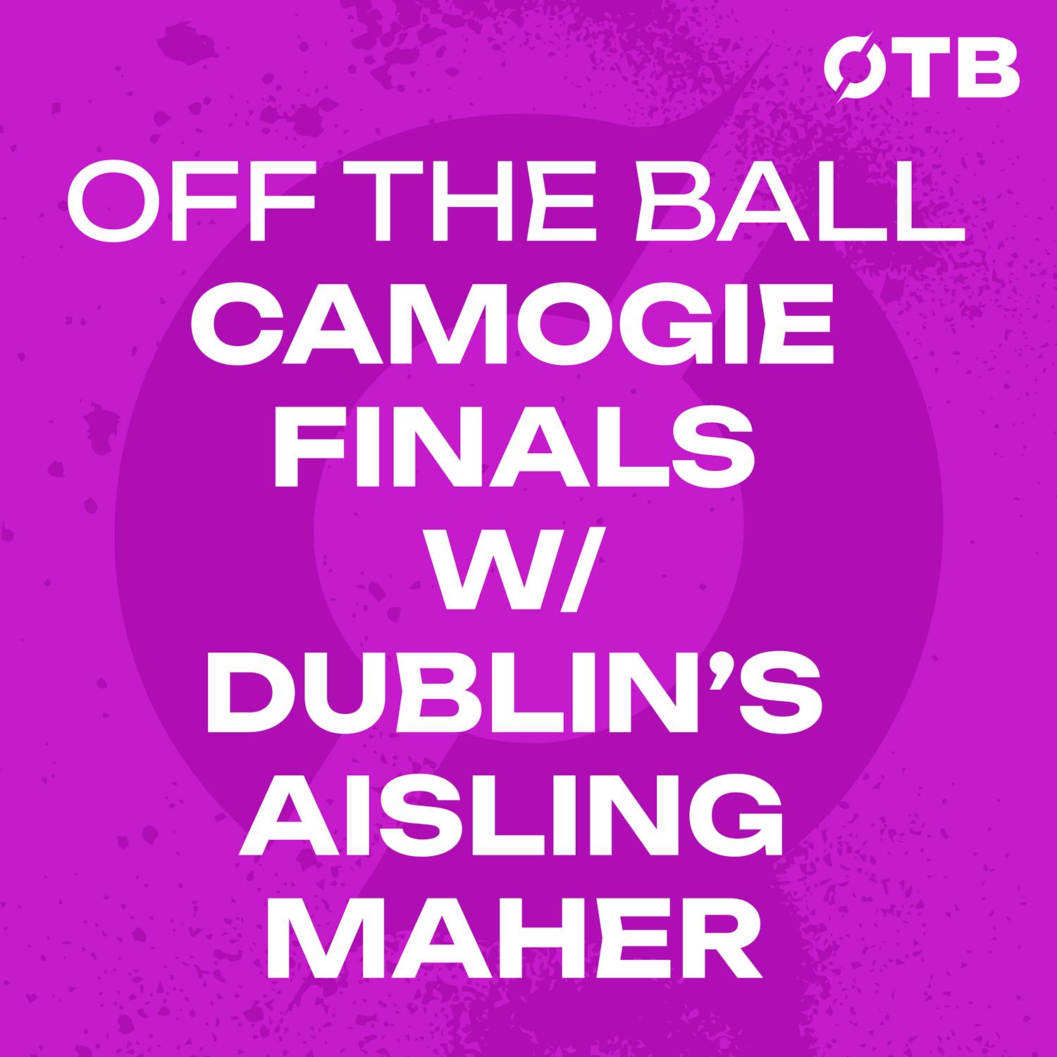 AISLING MAHER: ‘It’s a great result for camogie..!’ | GALWAY ARE SENIOR CAMOGIE CHAMPIONS FOR 2025! | OFF THE BALL