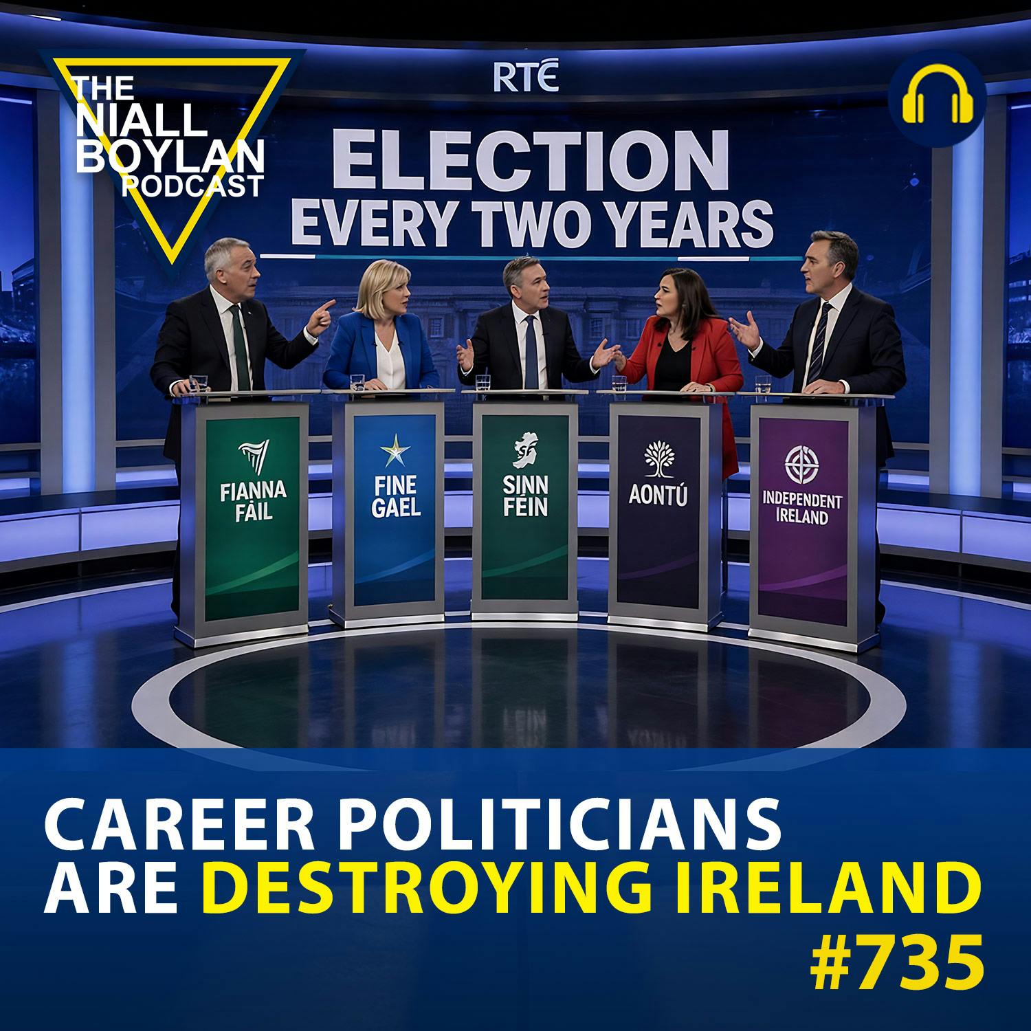 #735 Career Politicians Are Destroying Ireland episode artwork